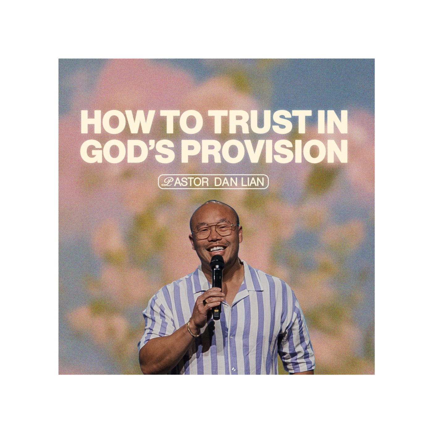 How to Trust in God’s Provision