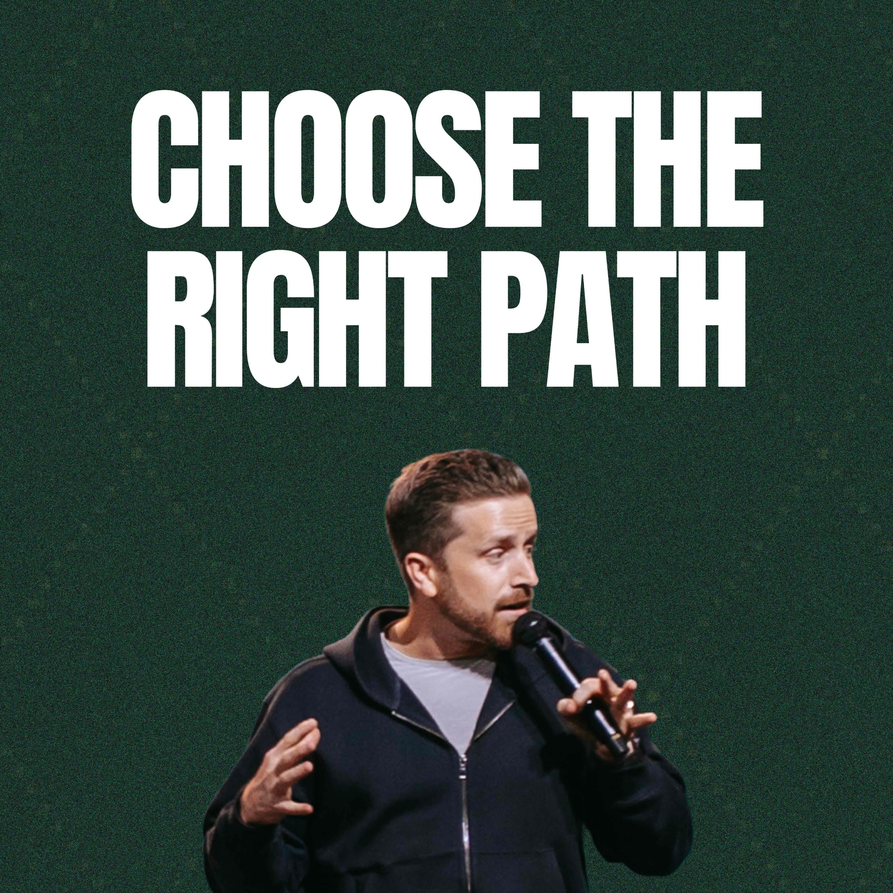 Choose the Right Path | Jonathan McQuitty