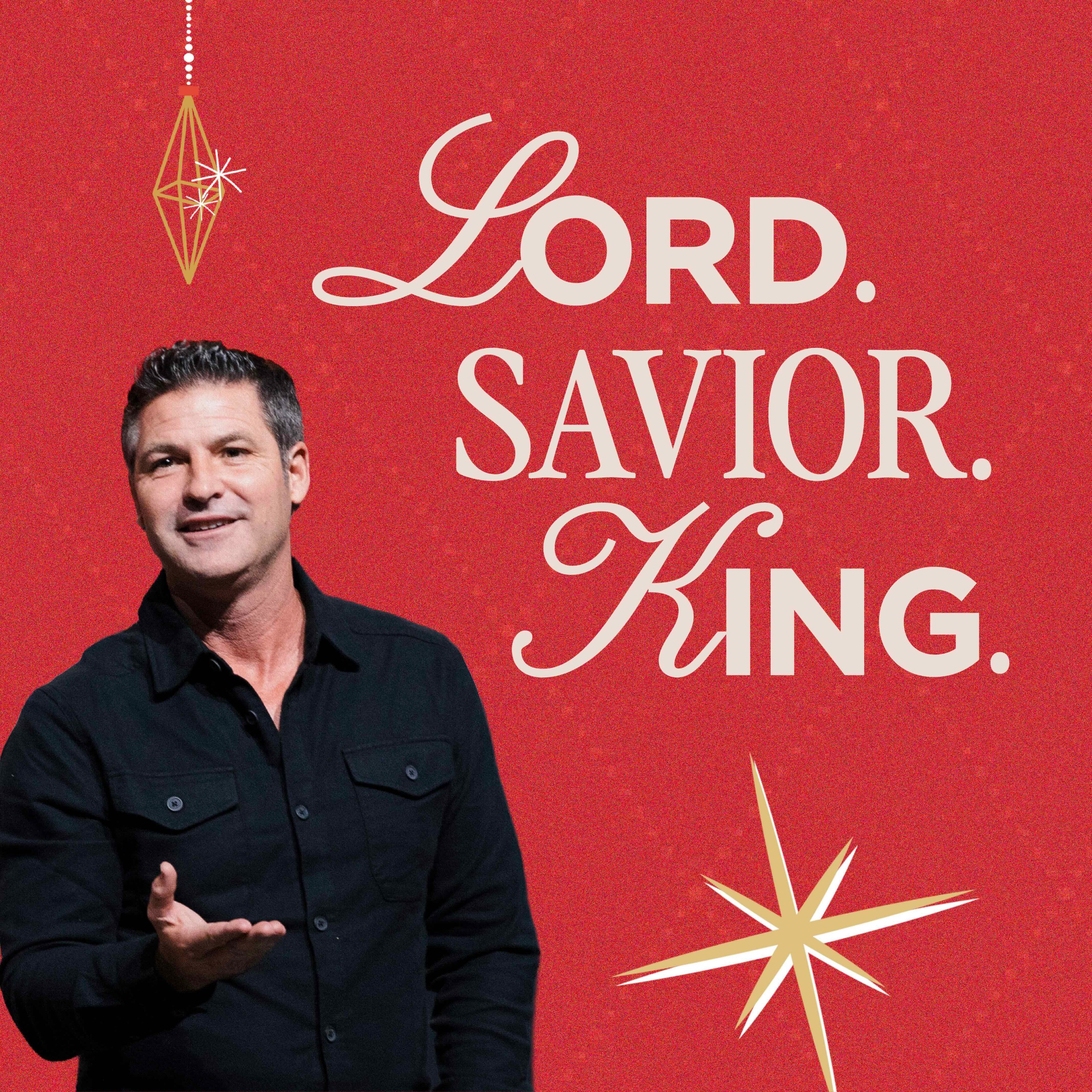 Lord. Savior. King.