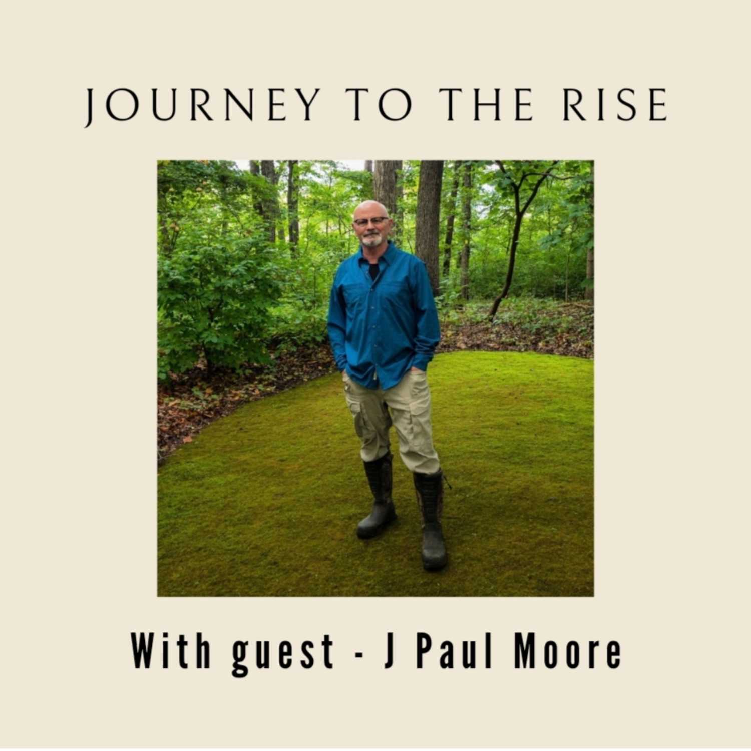 Journey to the Rise with J Paul Moore episode artwork