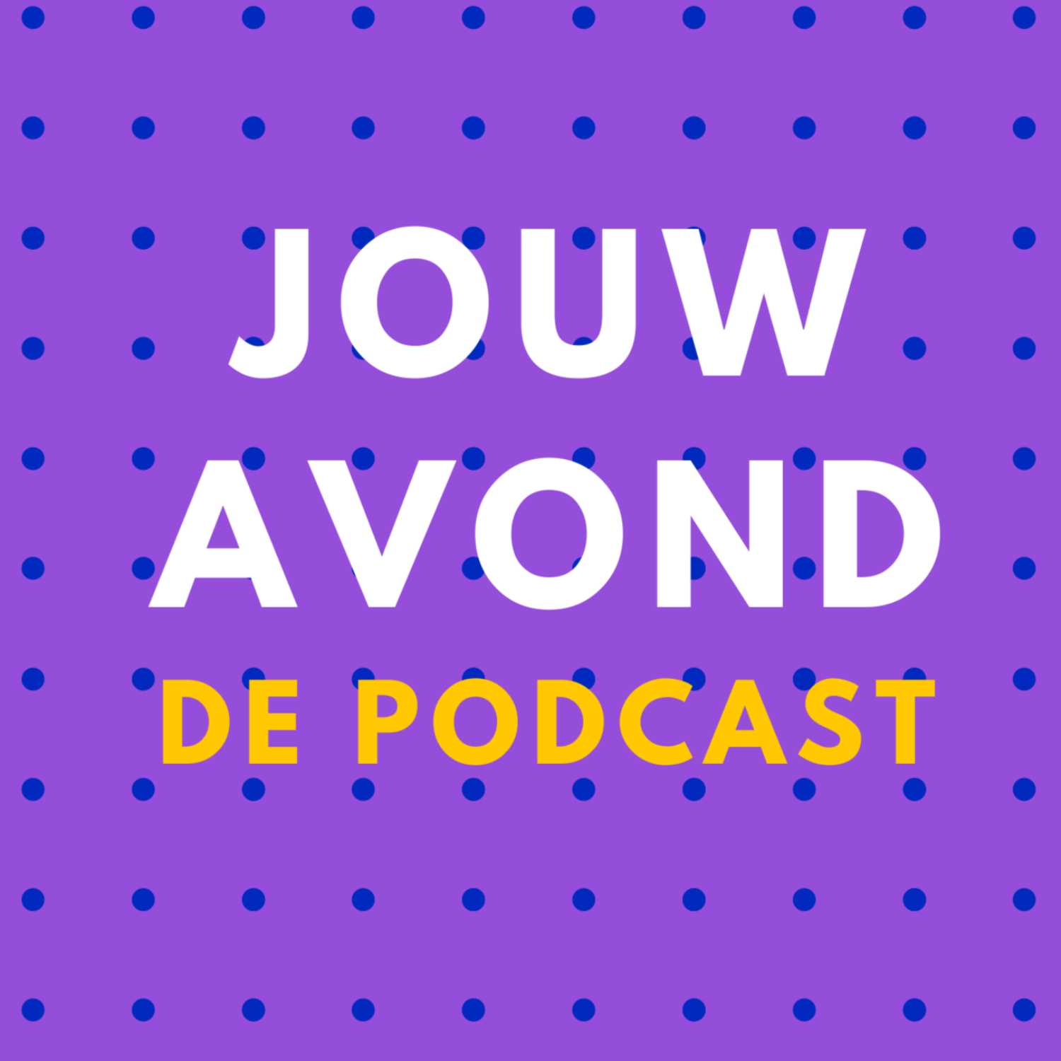 Jouw Avond De Podcast podcast artwork