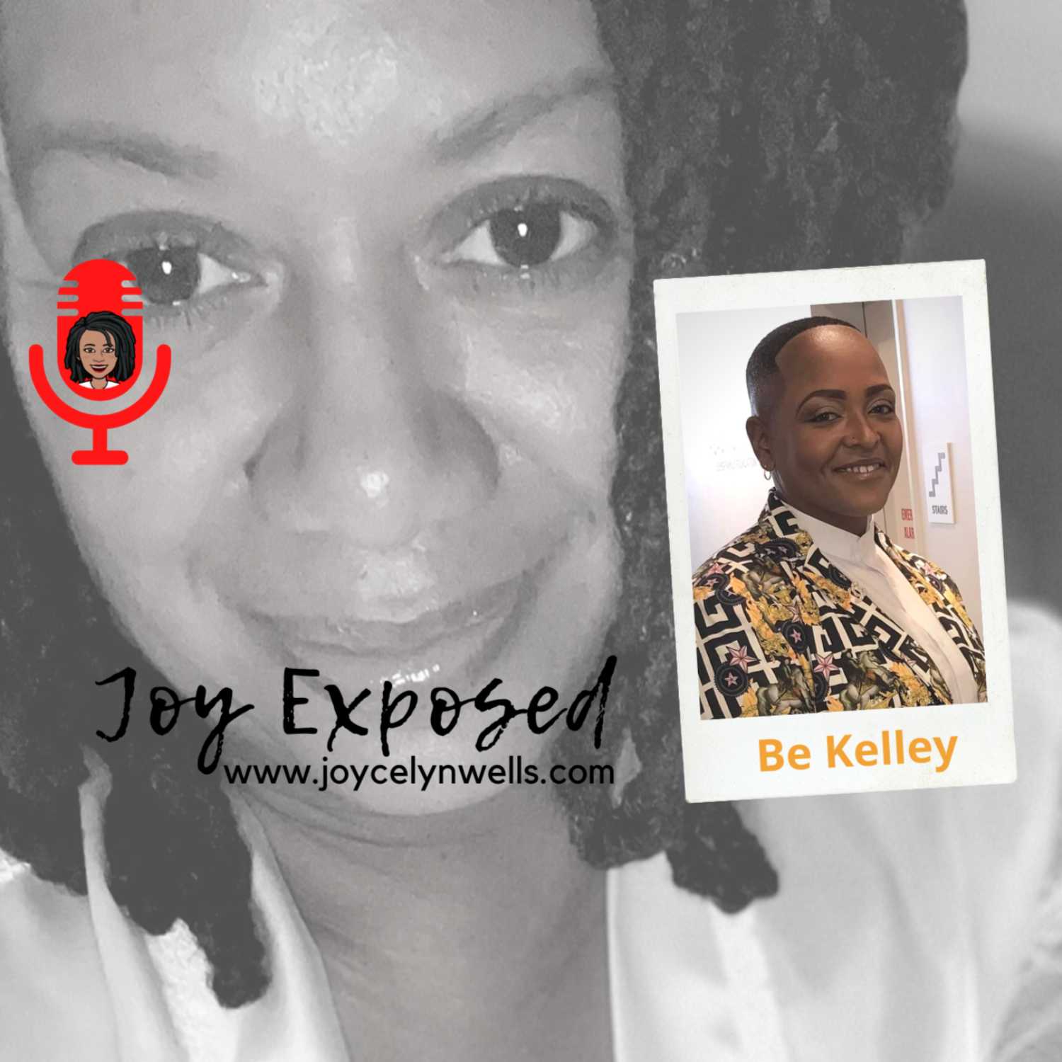 Joy Exposed w/ Joycelyn Wells