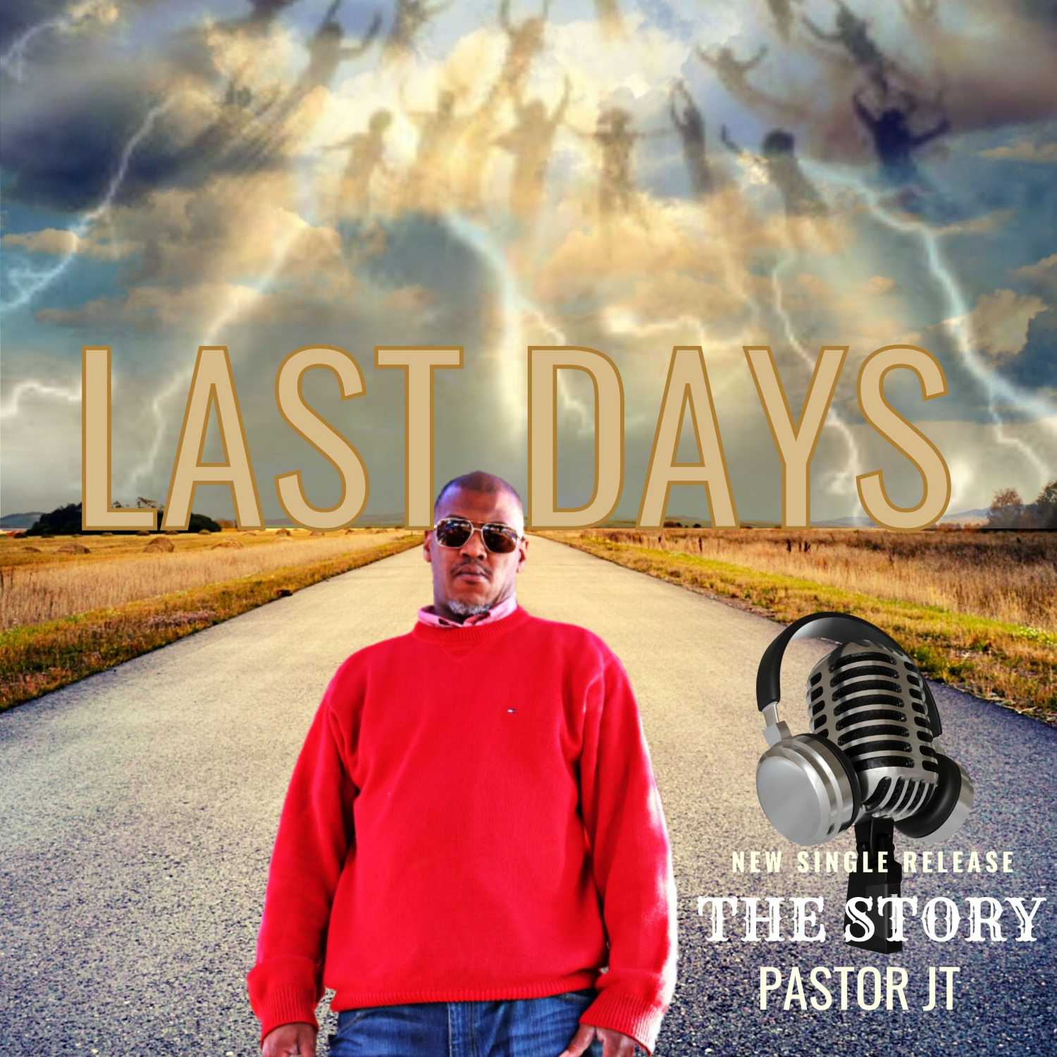 THE STORY BEHIND THE NEW SINGLE RELEASE LAST DAYS-PASTOR JT ES:28