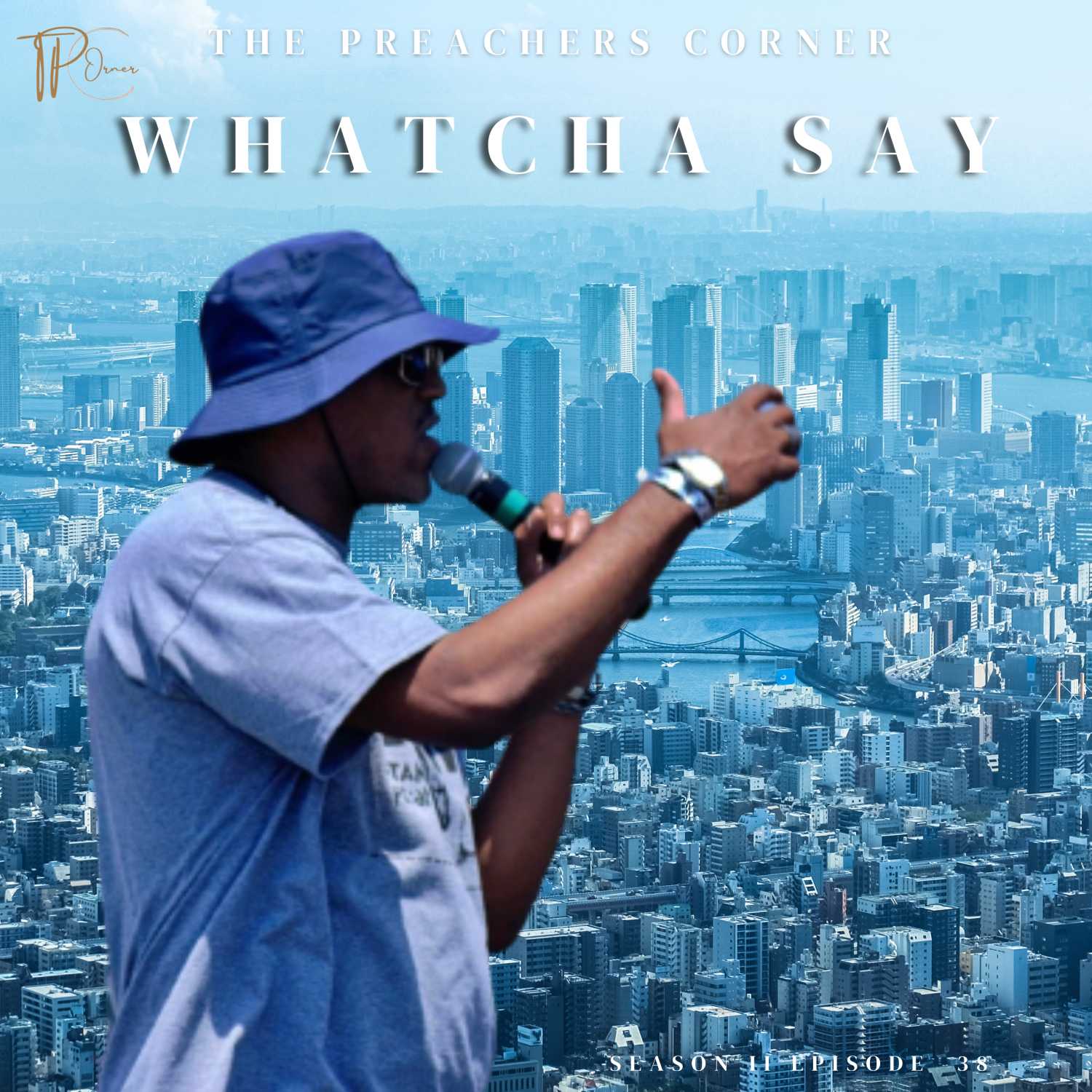 " Whatcha Say " Pastor JT's NEW SINGLE RELEASE
