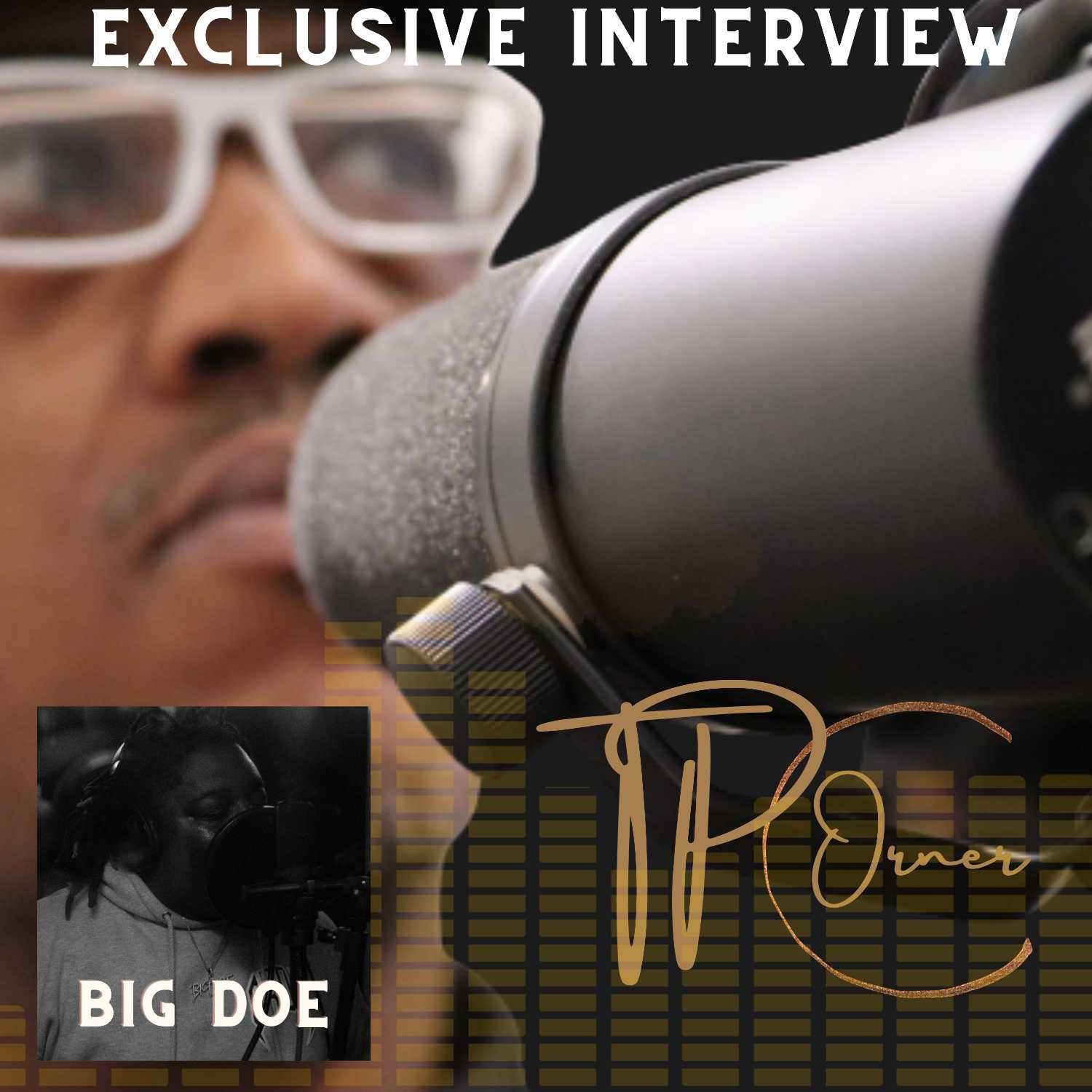 TPC EPISODE 50 EXCLUSIVE INTERVIEW WITH INDIE ARTIST BIG DOE