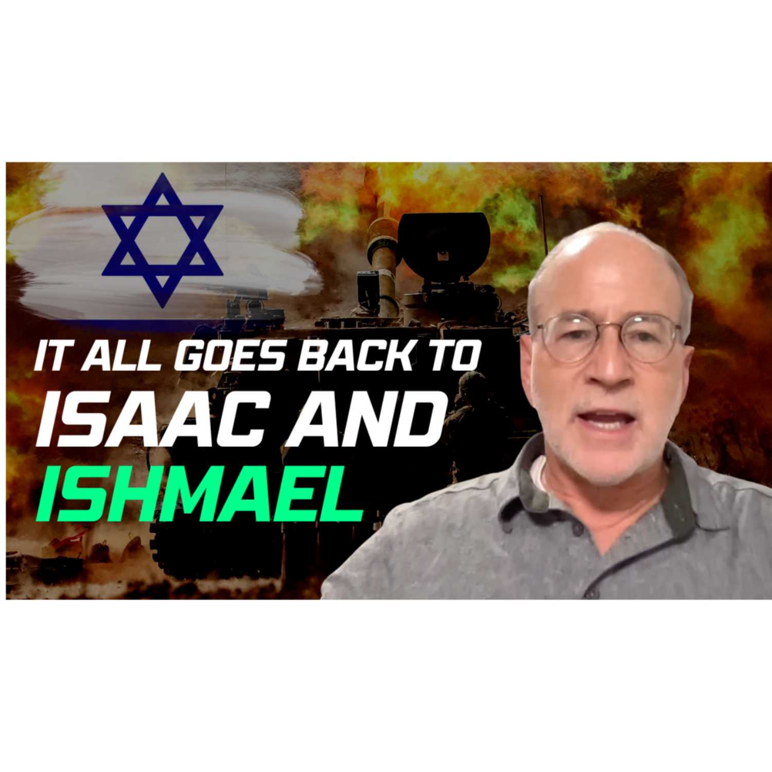 ”It All Goes Back to Isaac & Ishmael” - Israel At War - Ken Spiro