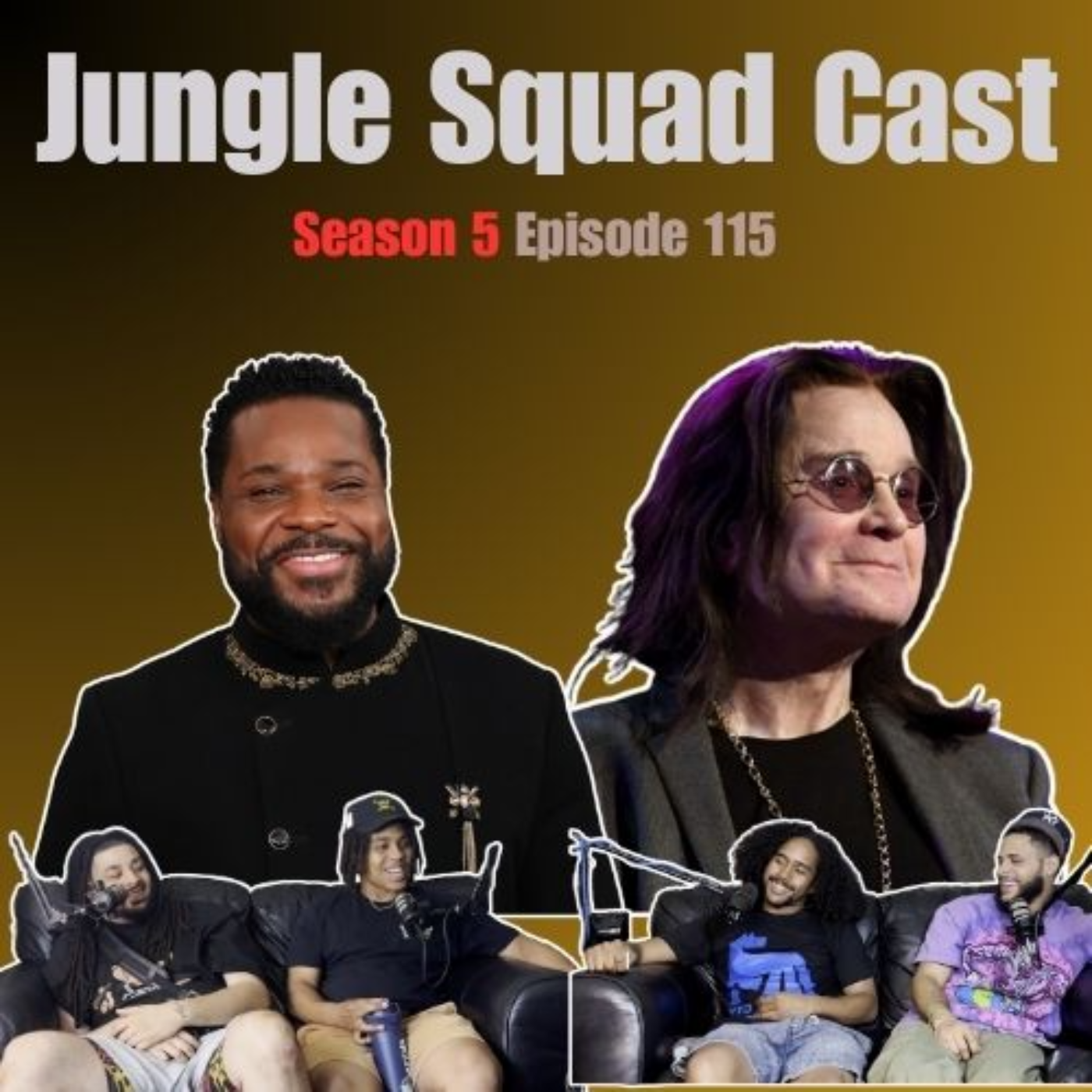 Jungle Squad Cast Episode 115 | The Blessed & Highly Favored Cast (feat. Scumbag Academy