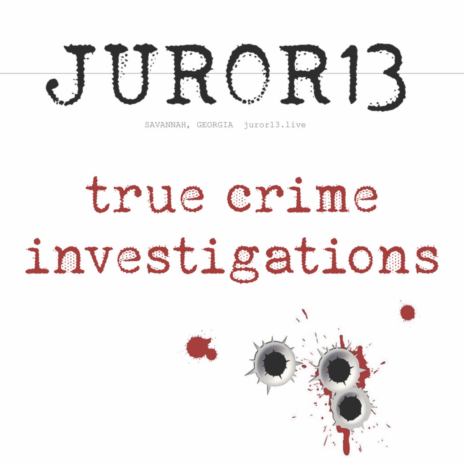 Juror 13, True Crime Investigations