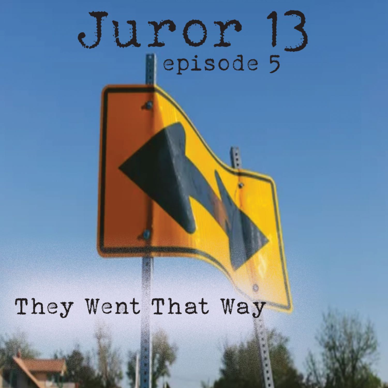 They Went That Way...