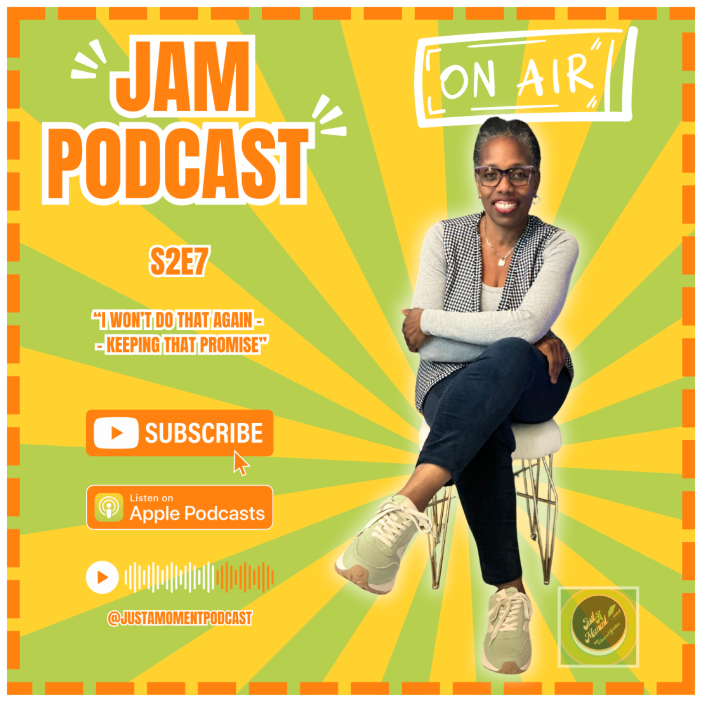JUST A MOMENT PODCAST | S2E7 | “I Won’t Do THAT Again! – Keep That Promise”