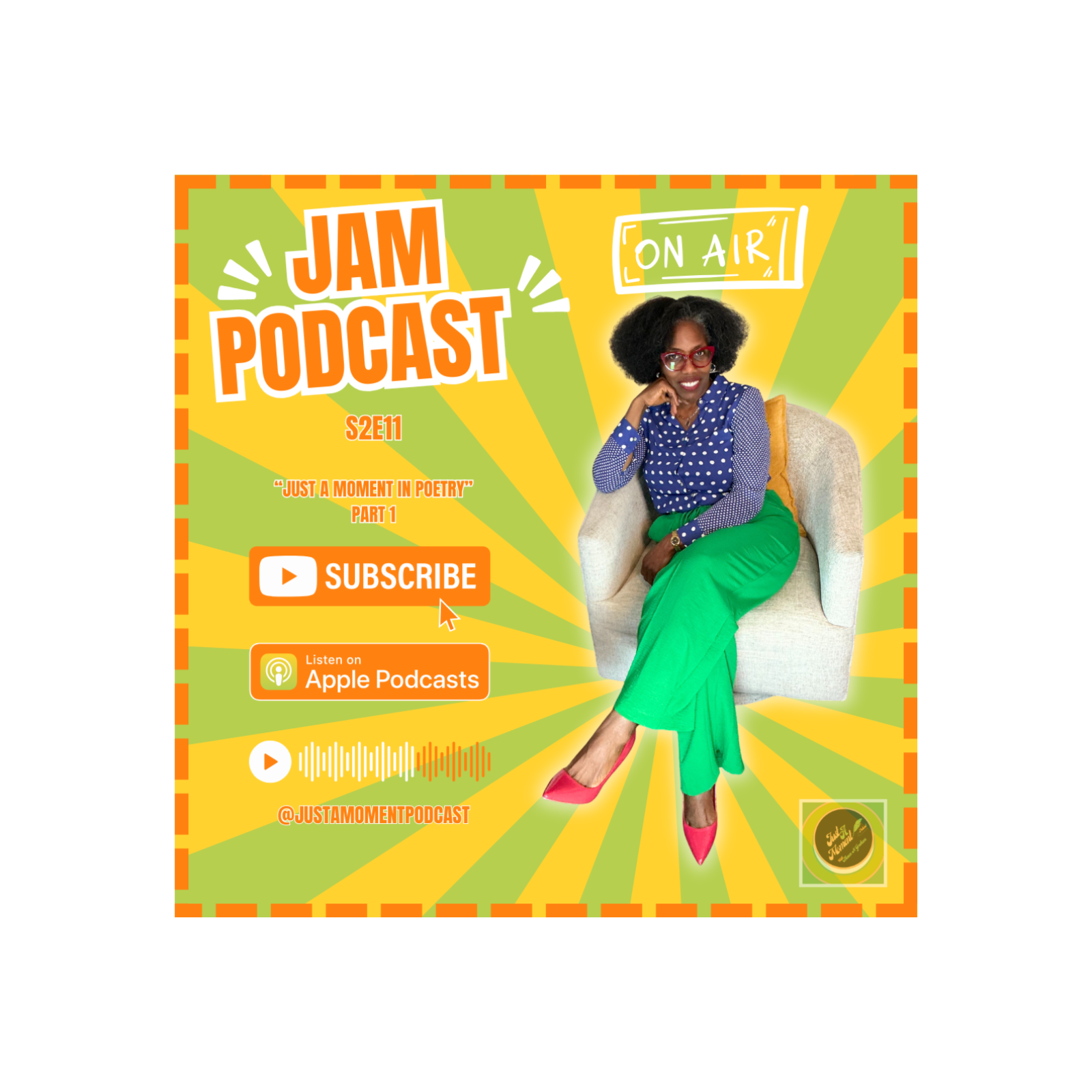 JUST A MOMENT PODCAST