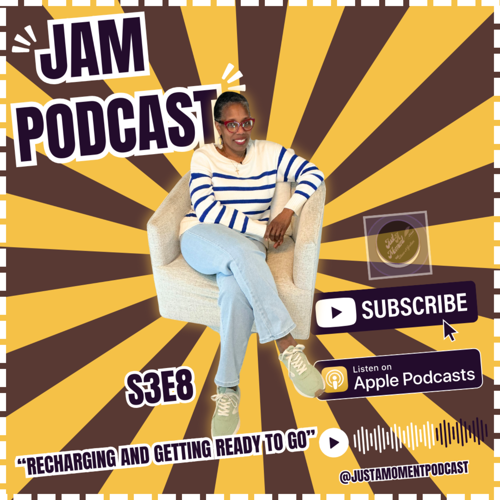 JUST A MOMENT PODCAST | S3E8 | “Recharging and Getting Ready to Go”