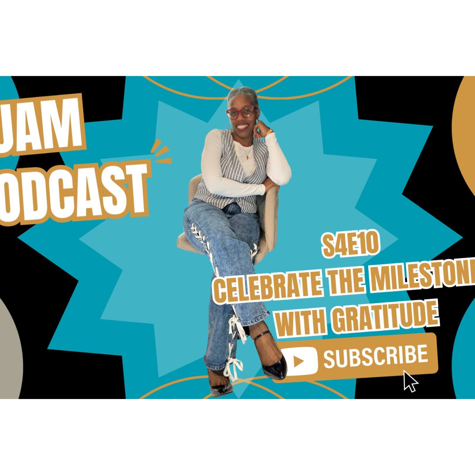 JUST A MOMENT PODCAST | S4E10 | “Celebrate the Milestones with Gratitude”