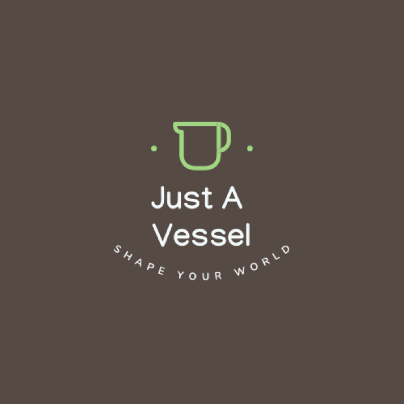 Just A Vessel