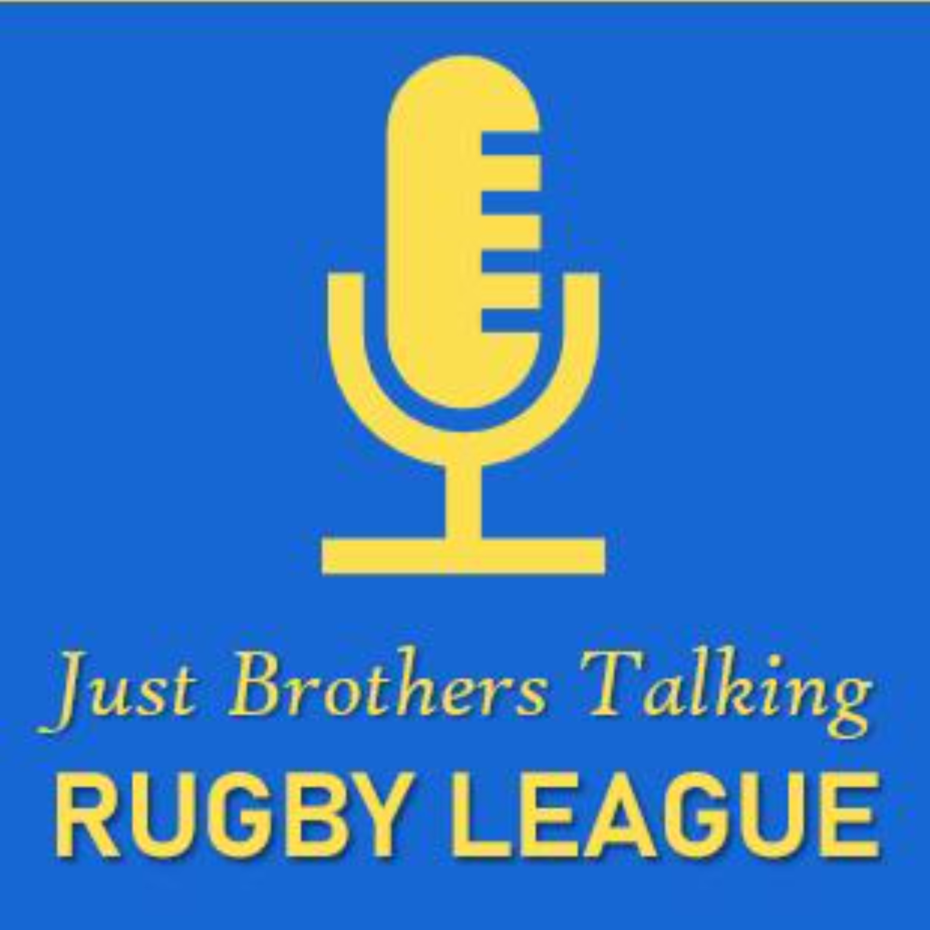 Just Brothers Talking Rugby League Podcast