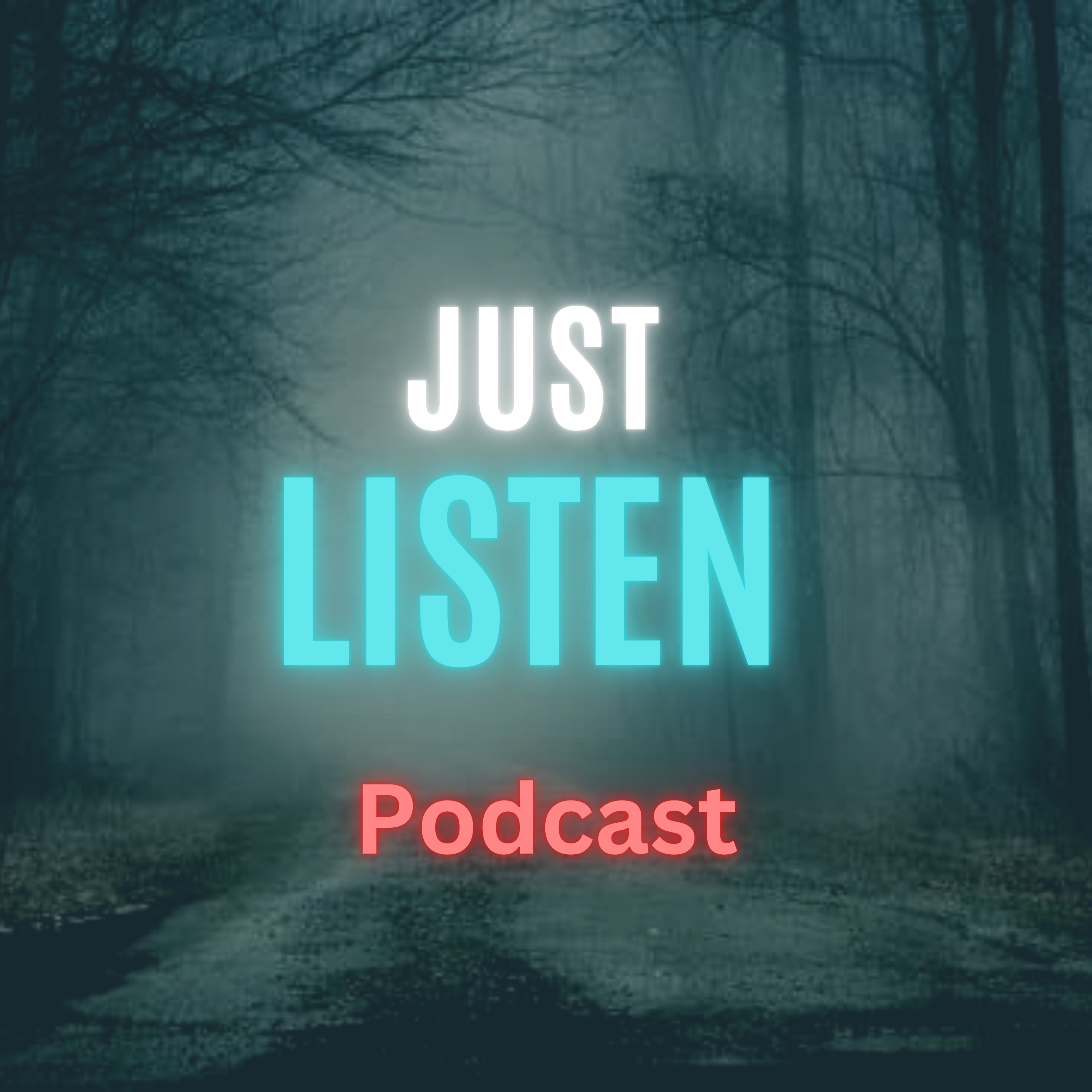 Just Listen Podcast
