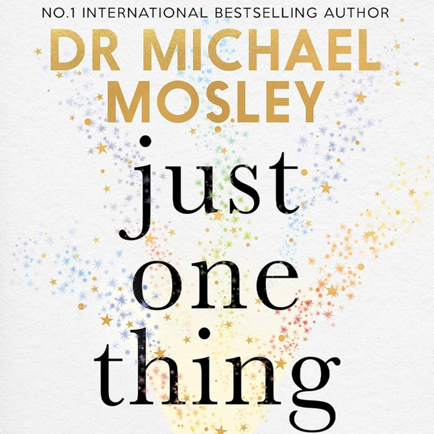 Just One Thing by Dr Michael Mosley, Book Summary, Podcast, English