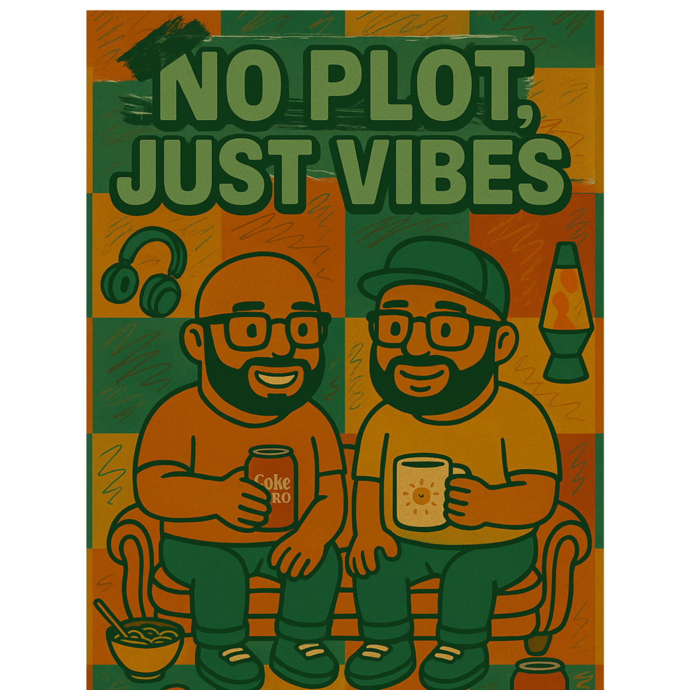Just Vibes, No Plot