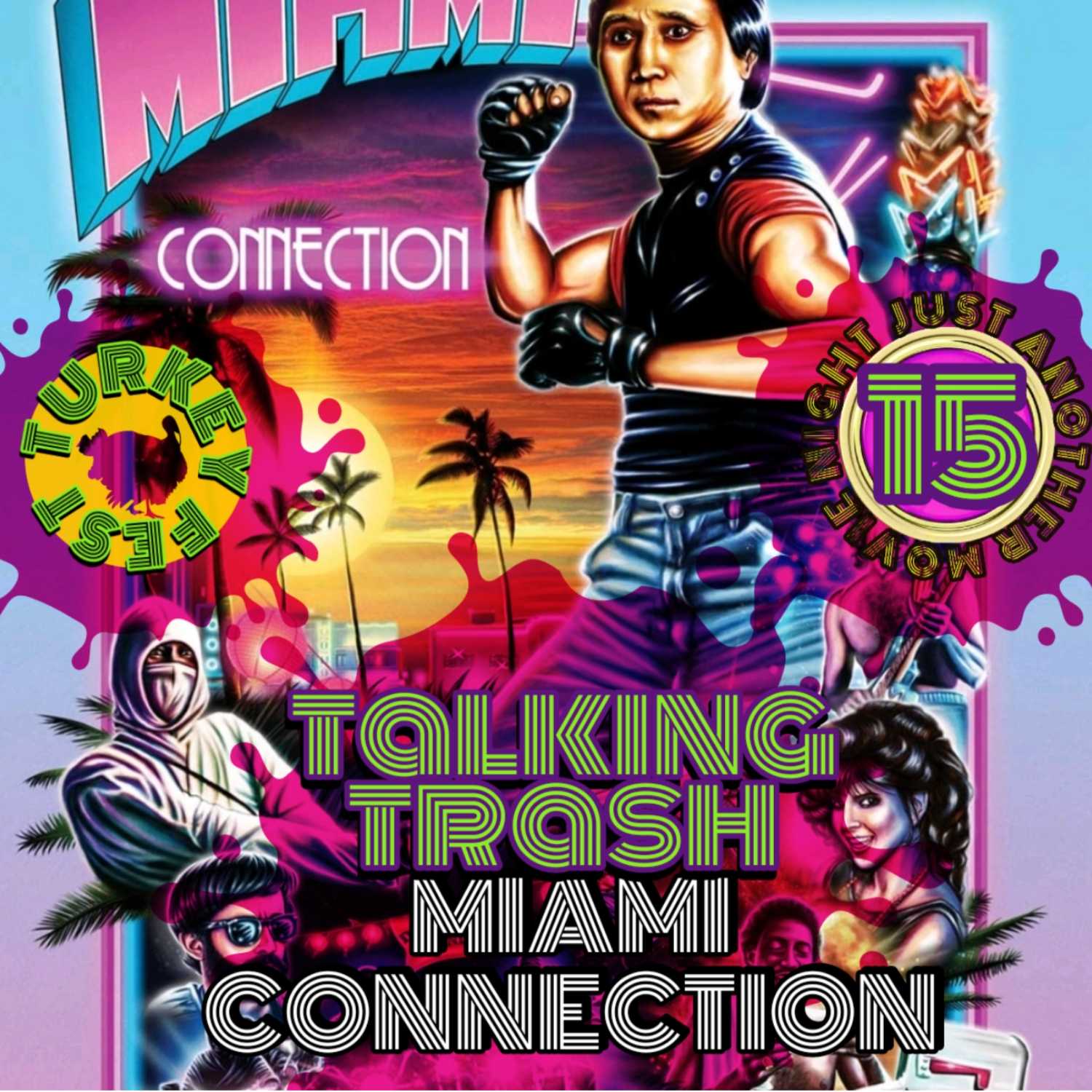 Talking Trash ep 15 : Miami Connection (Turkey Fest 2022)