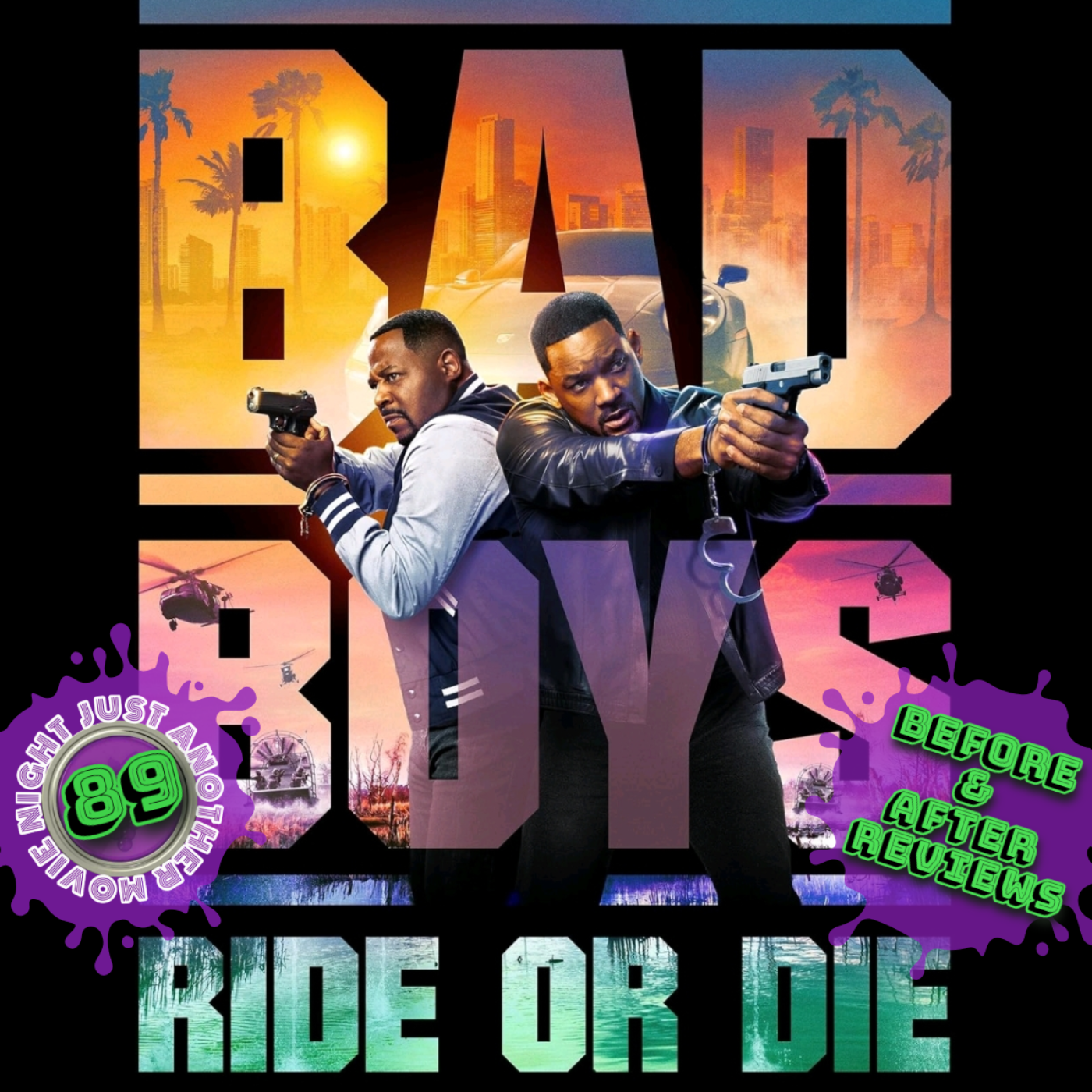 Before and After reviews episode 89: Bad Boys 4 Ride or Die