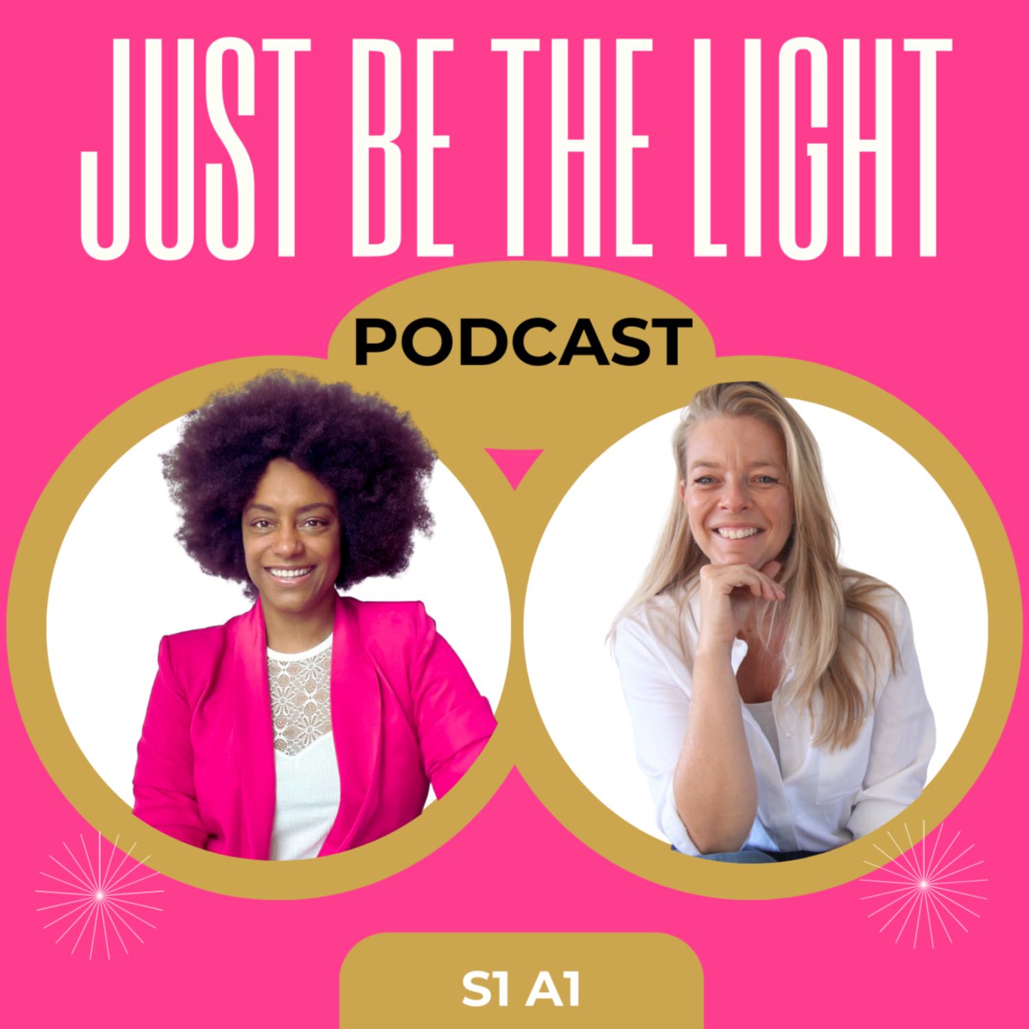 Welkom bij Just Be The Light Welkom bij Just Be The Light