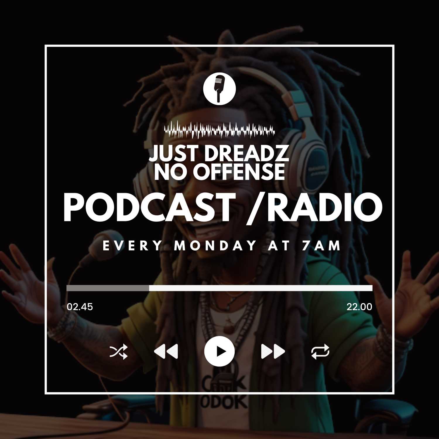 Welcome to Just Dreadz No Offense Podcast: Empower Your Locks, Empower Your Life