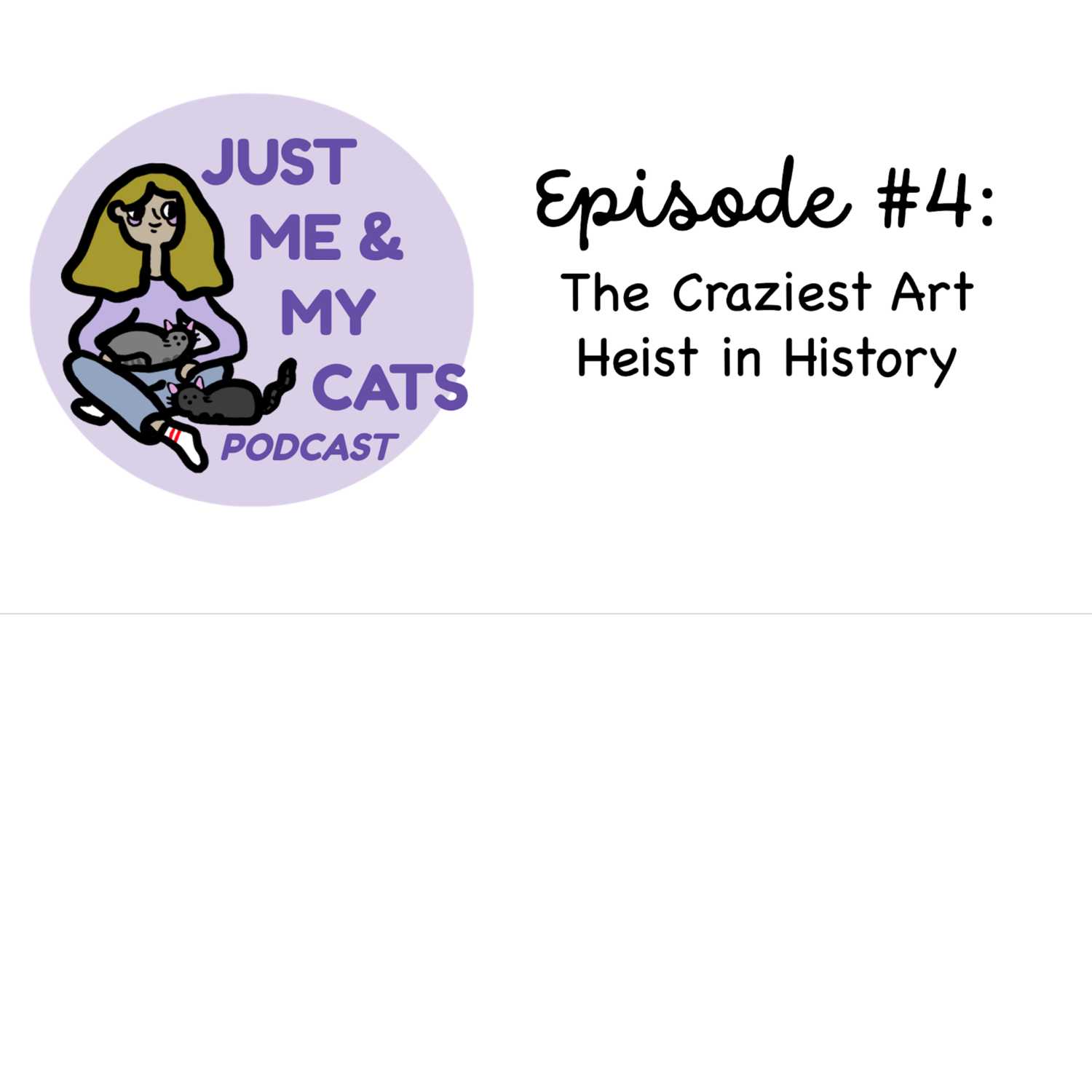 Ep. #4: The Craziest Art Heist in History