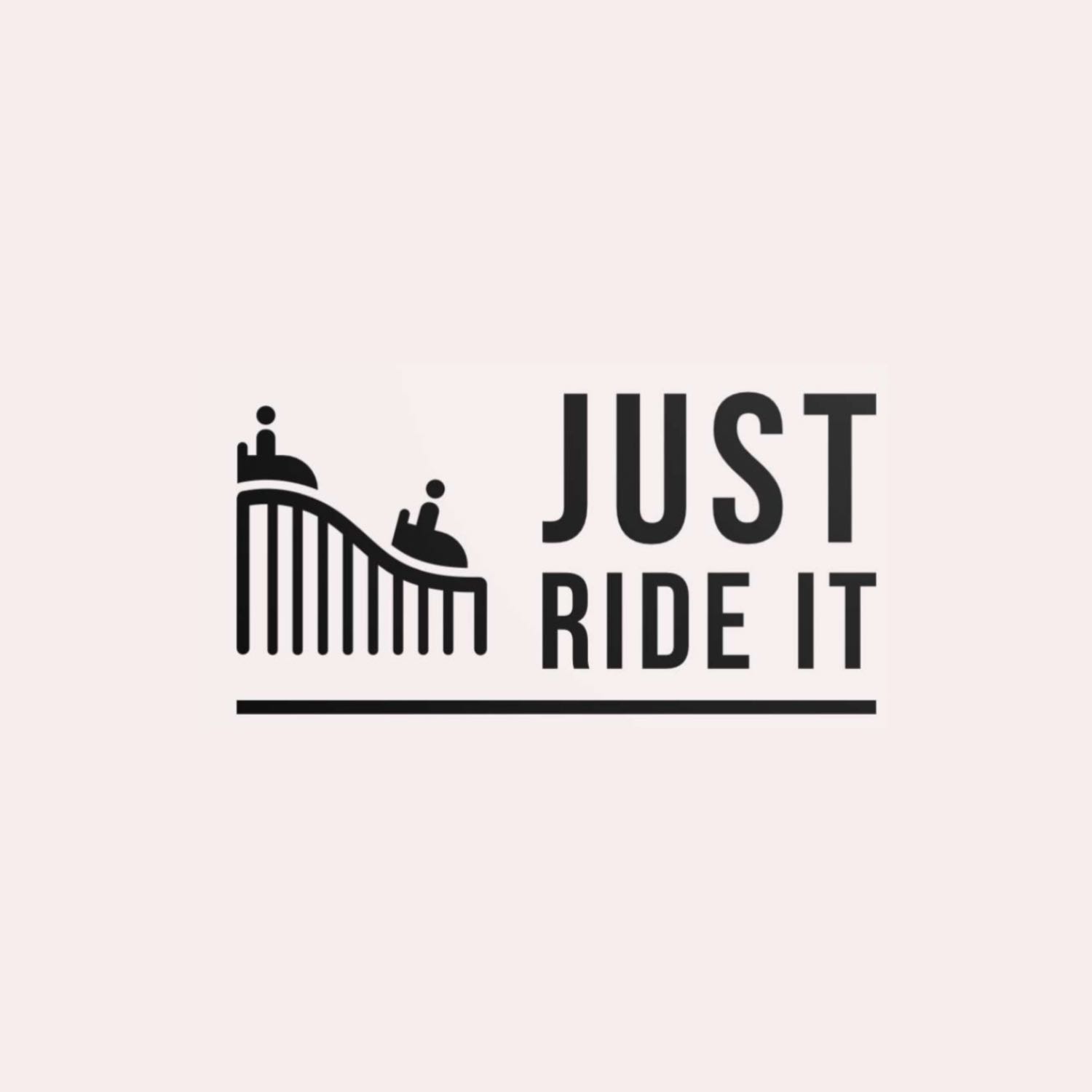 Just Ride It