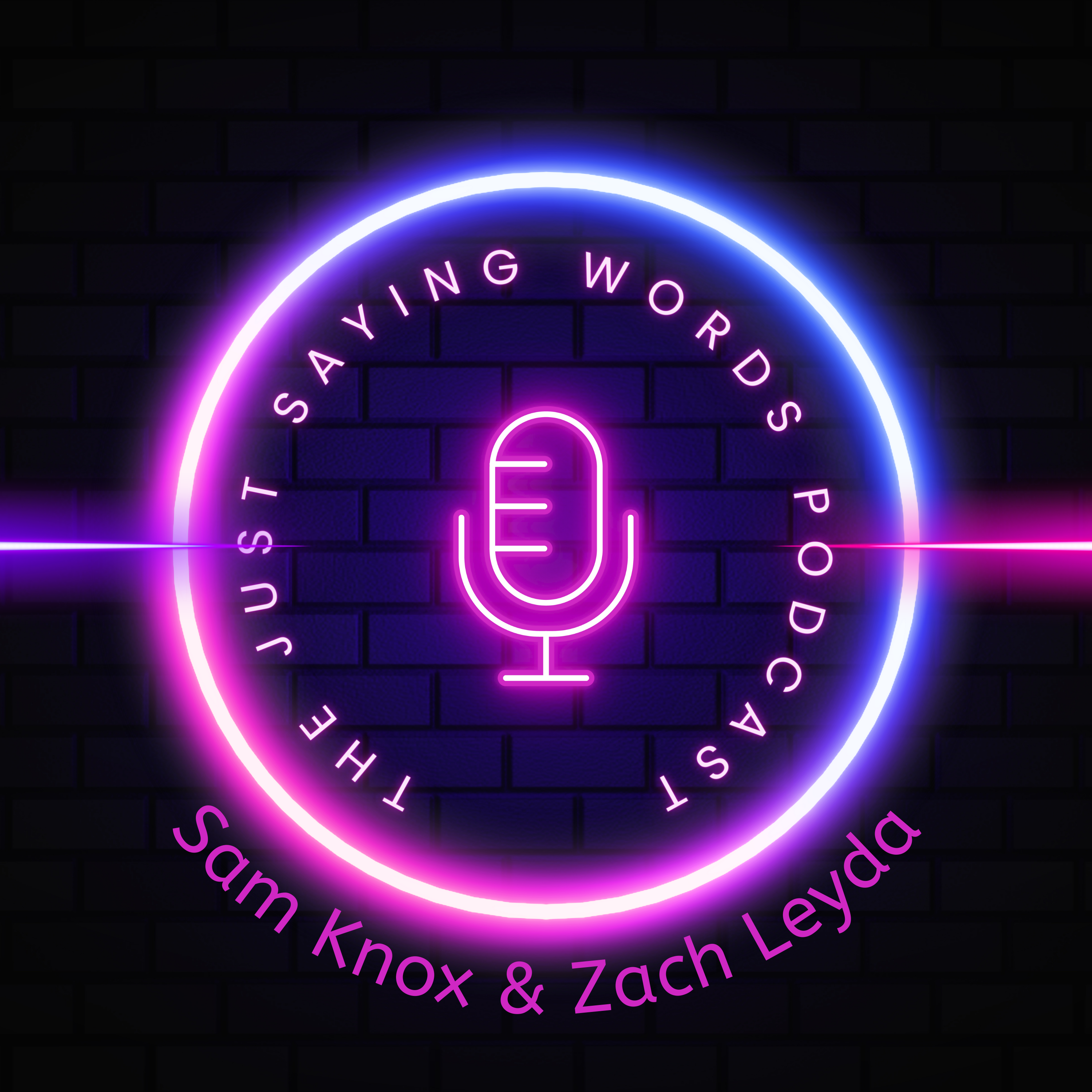 Just Saying Words Podcast