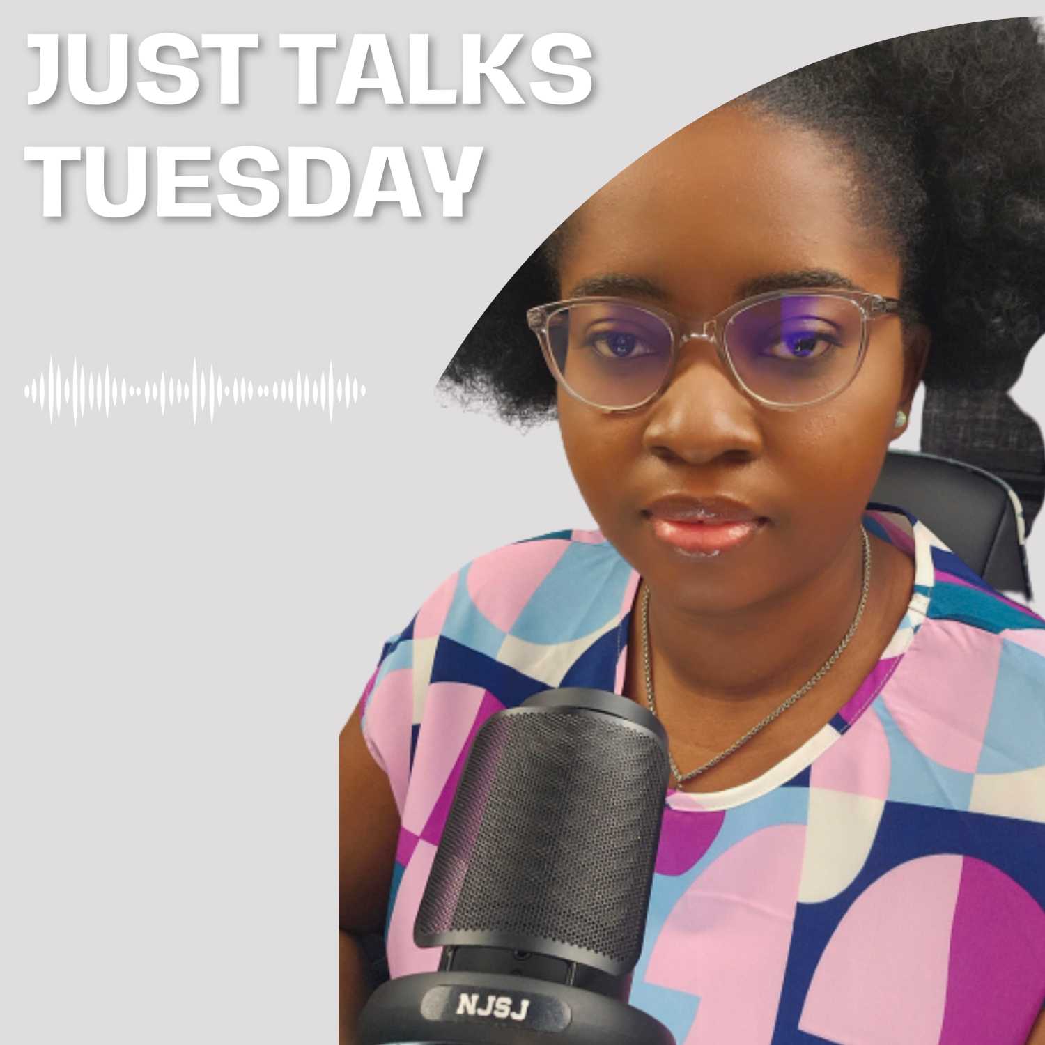 Just Talks Tuesday