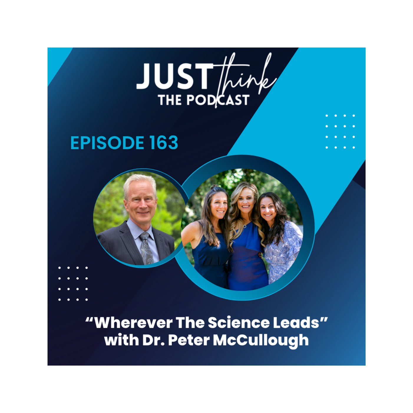 Episode 163: "Wherever The Science Leads"