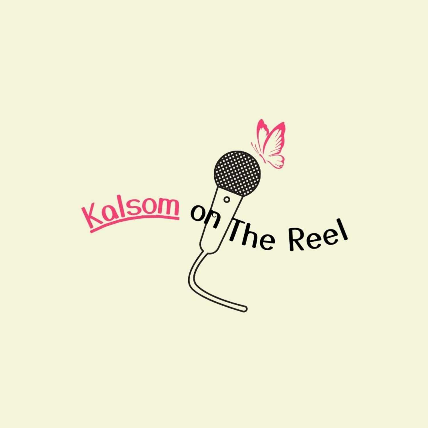 Kalsom: On the Reel podcast artwork