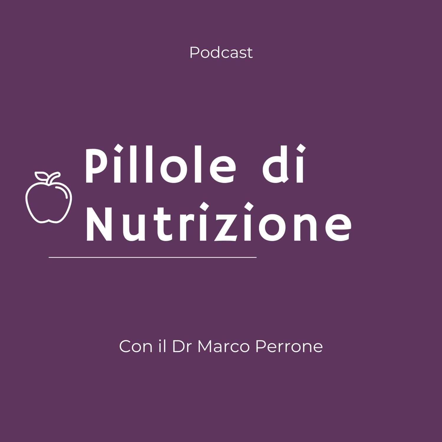 Pillole di Nutrizione - Dr Marco Perrone