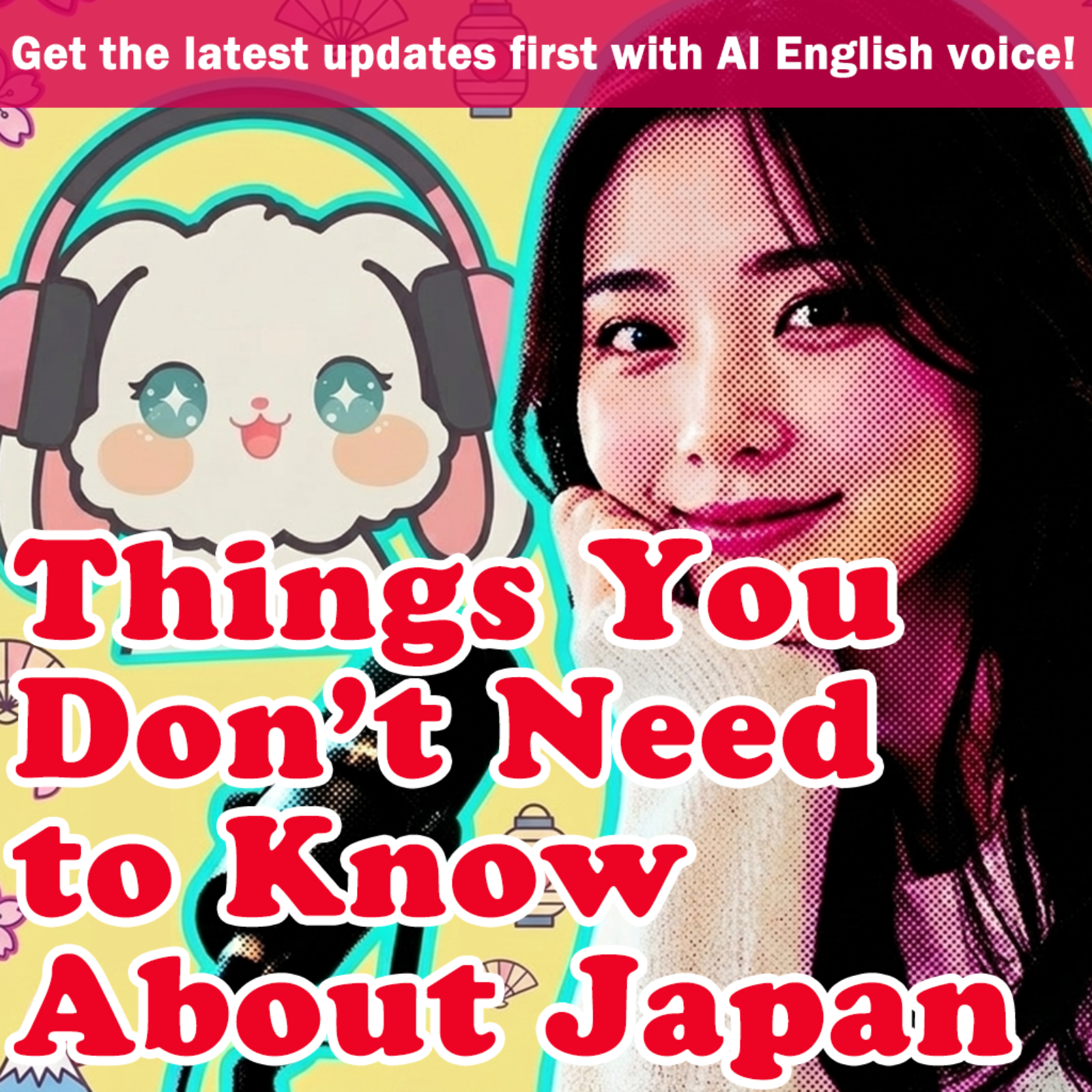Things You Don’t Need to Know About Japan