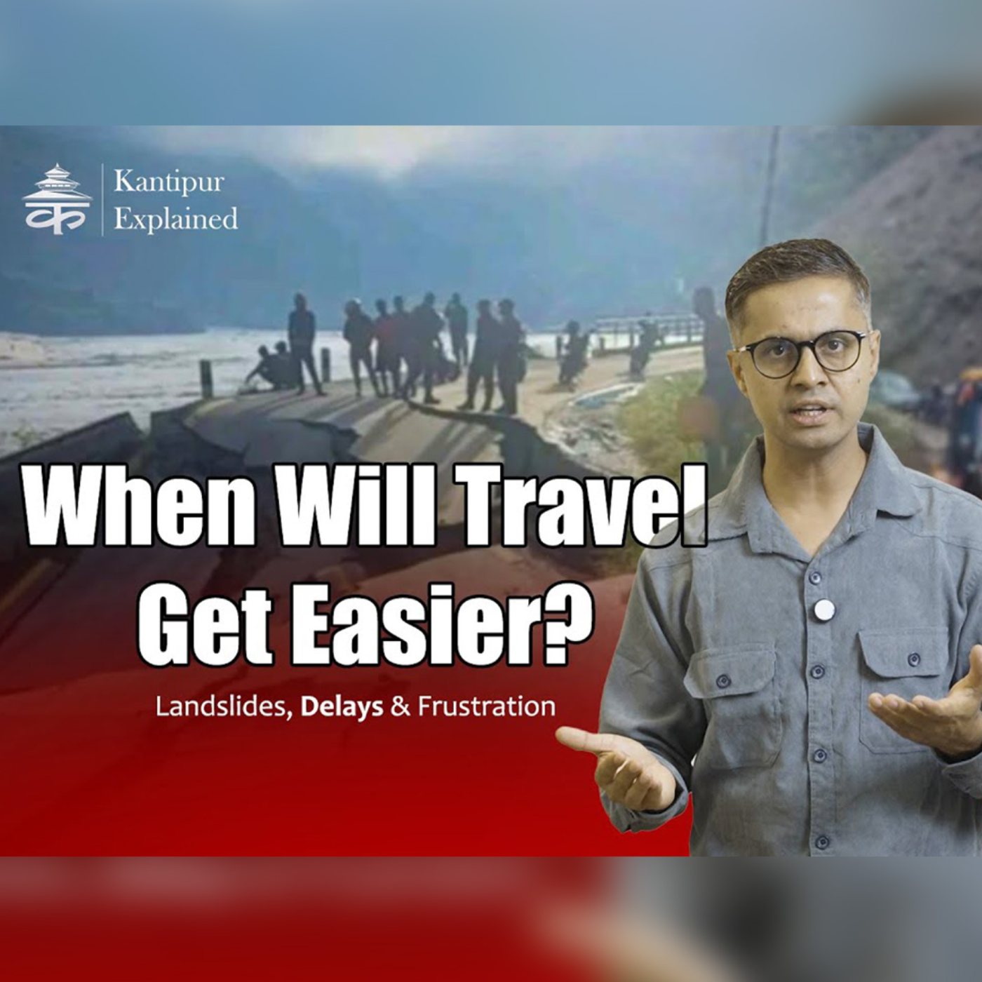 When Will Travel Get Easier? | Landslides, Delays & Frustration : Kantipur Explained episode artwork