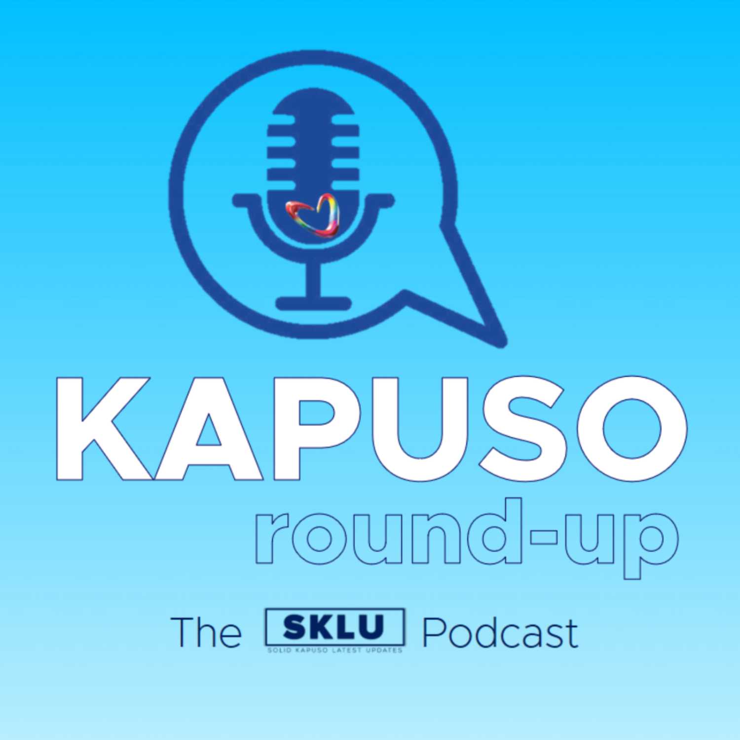 Kapuso Round-Up: The SKLU Podcast