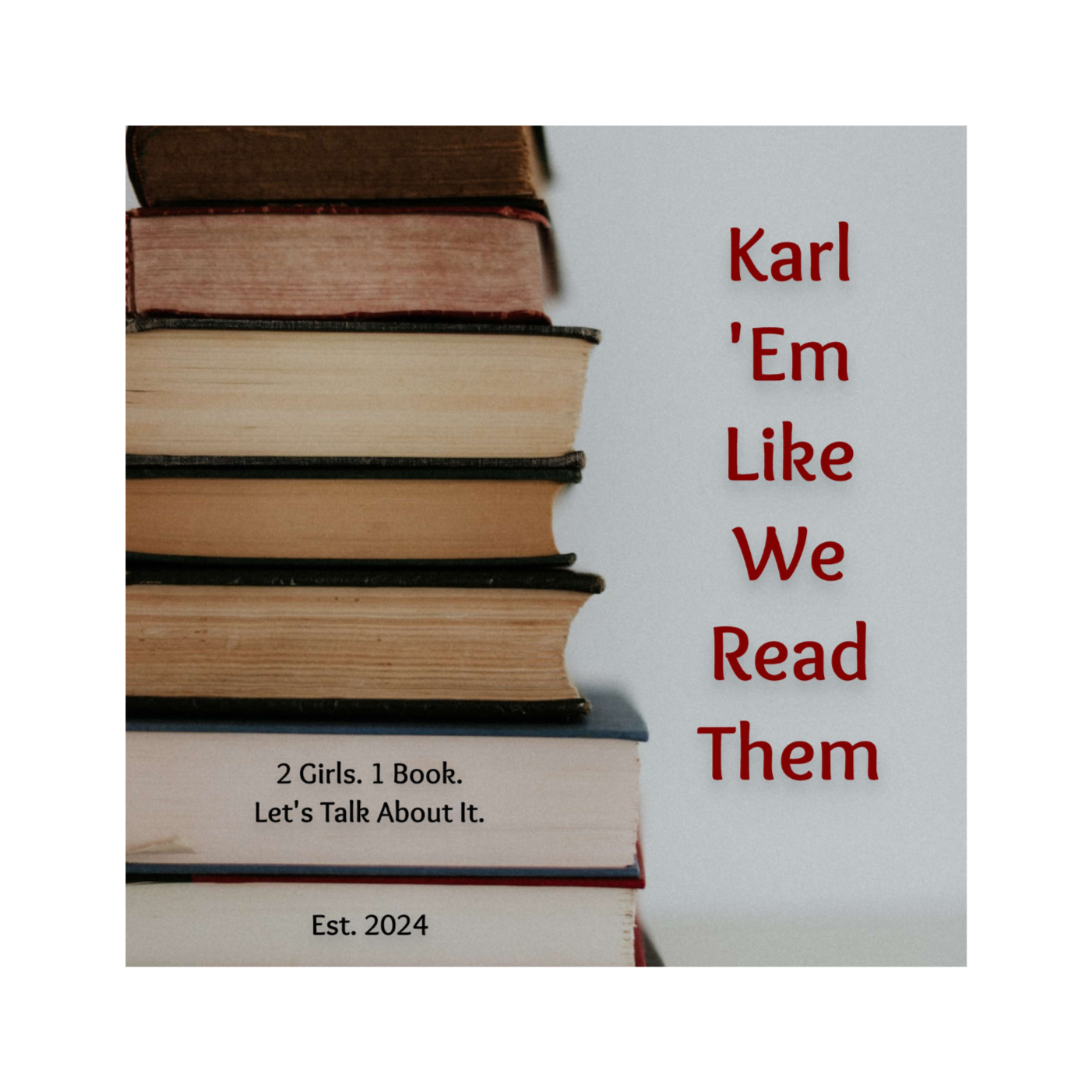 Karl \'Em Like We Read Them