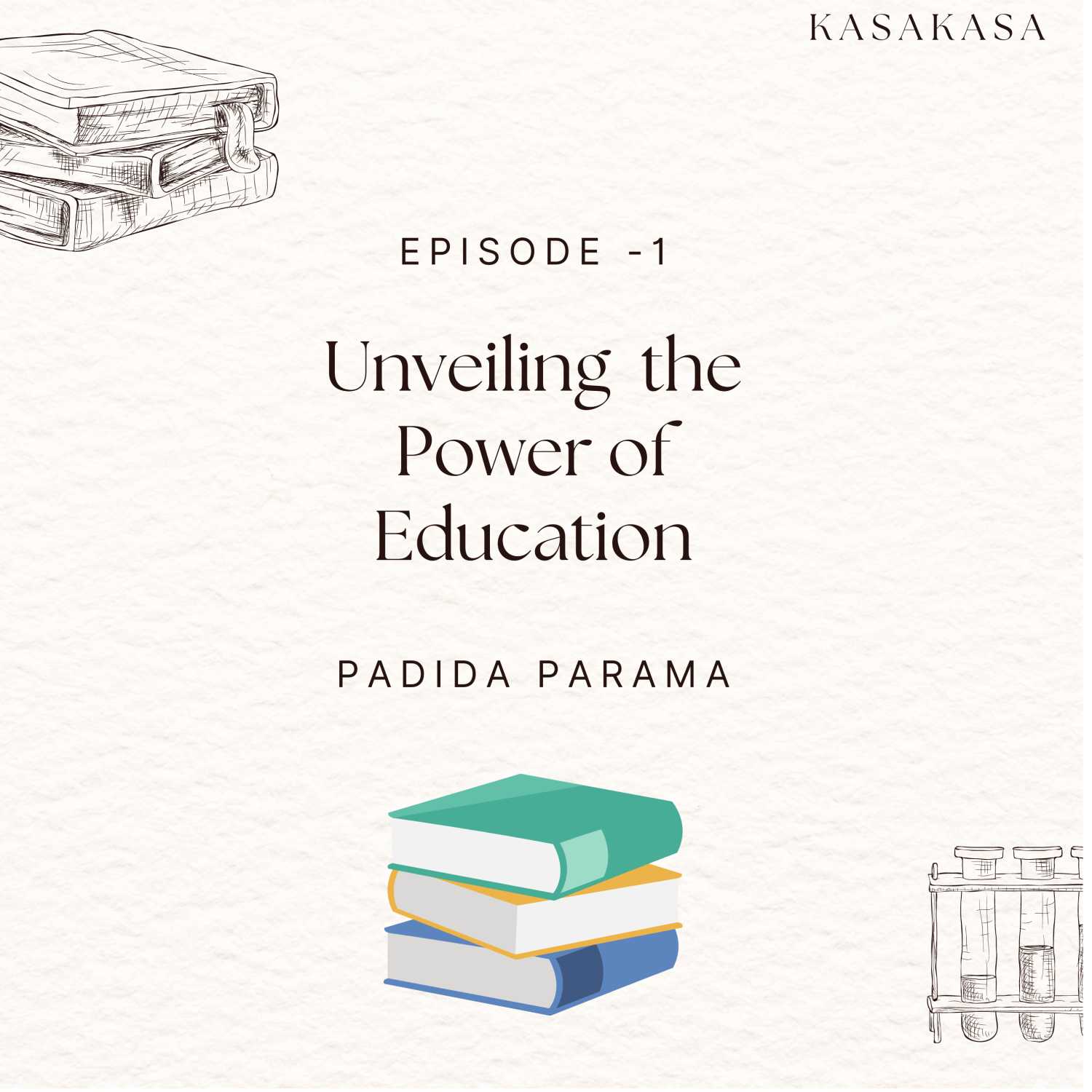 EP-1 Unveiling the Power of Education episode artwork