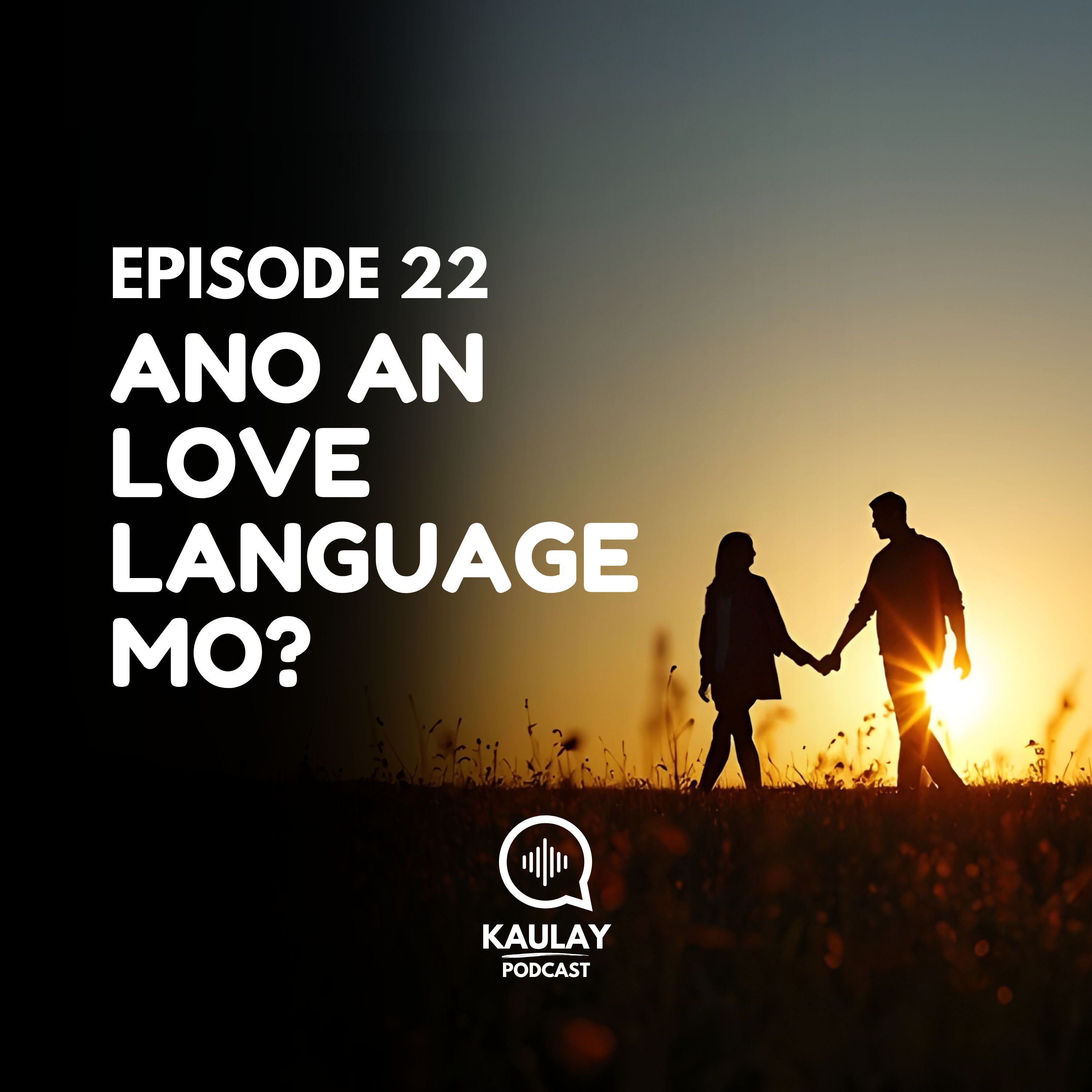 🎙Ep. 22 - Ano An Love Language Mo?