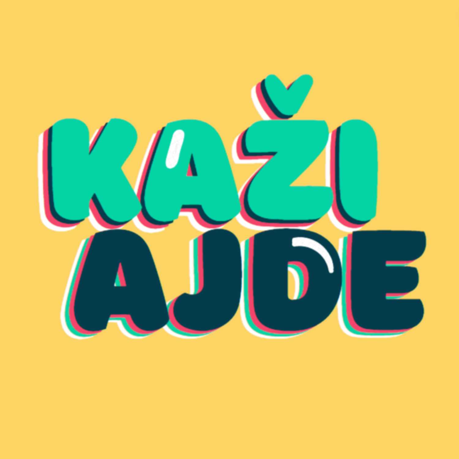 KAŽI AJDE podcast artwork