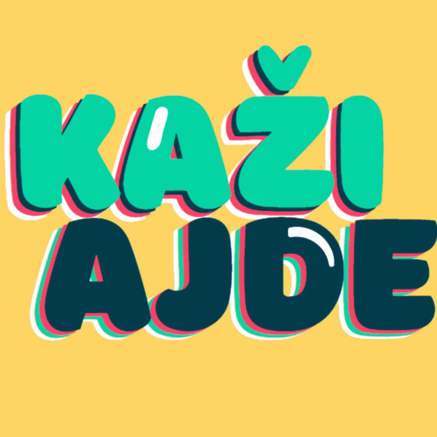 KAŽI AJDE - Trailer episode artwork