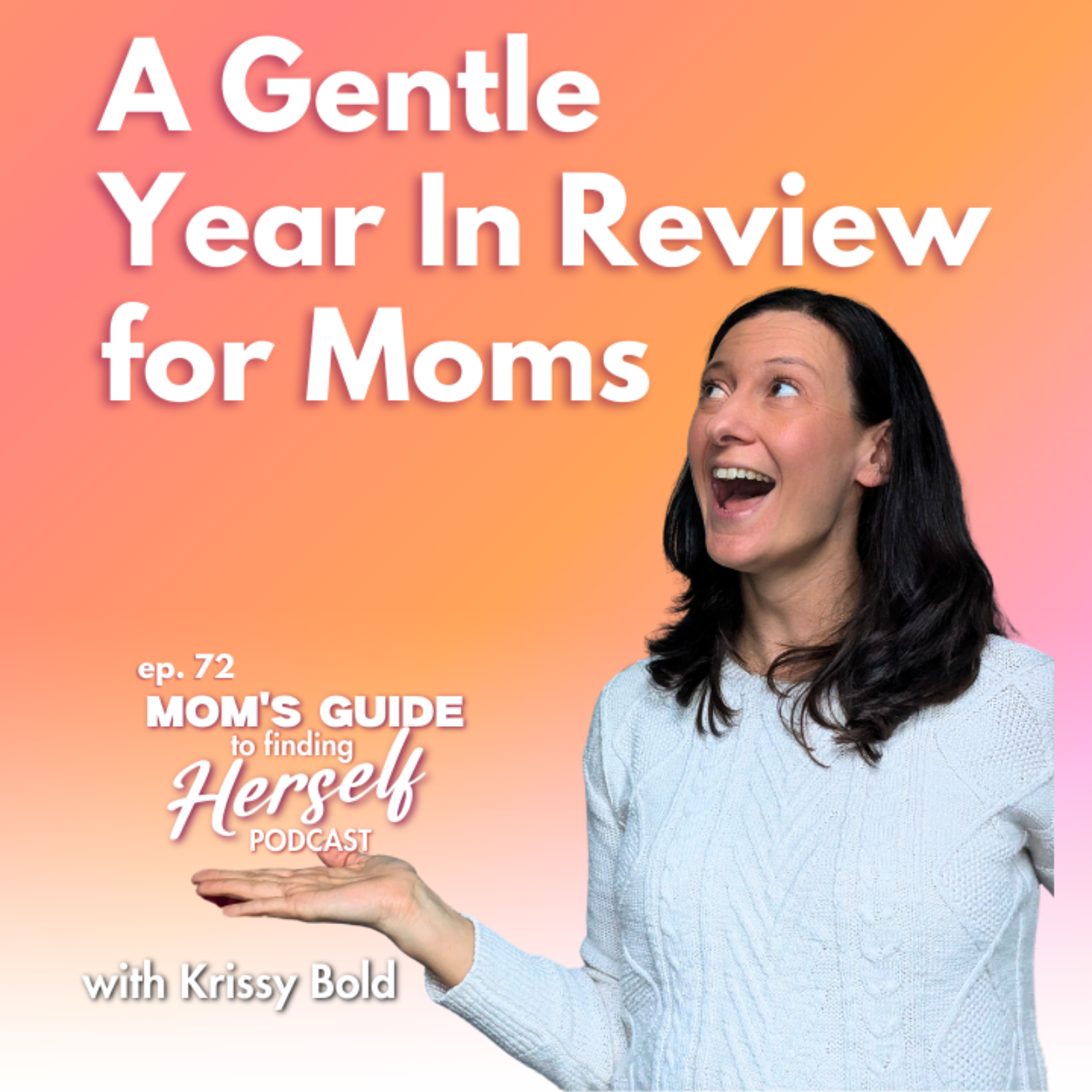 73 A Gentle Year in Review for Moms