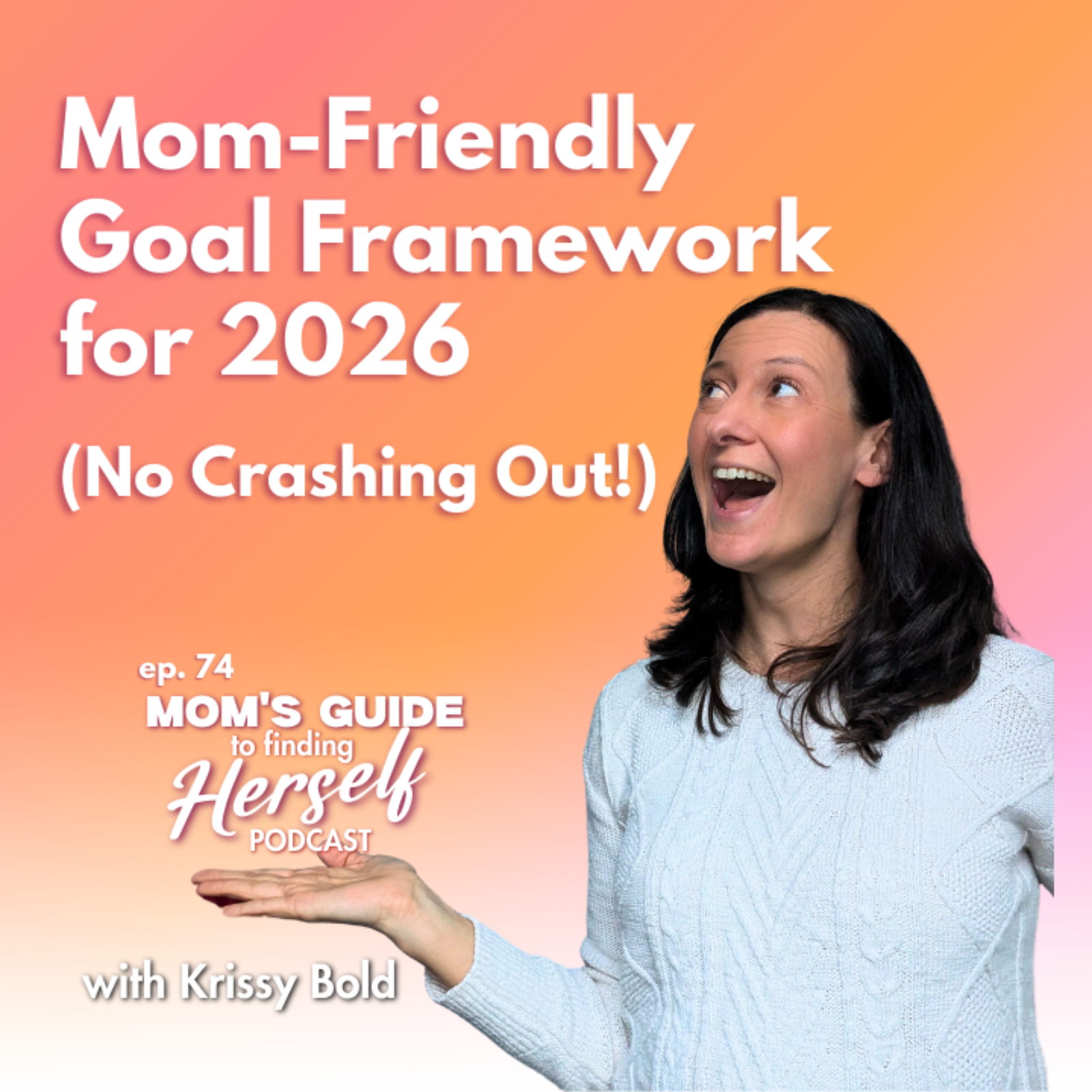 74 Mom-Friendly Goal Framework for 2026 (No Crashing Out!)