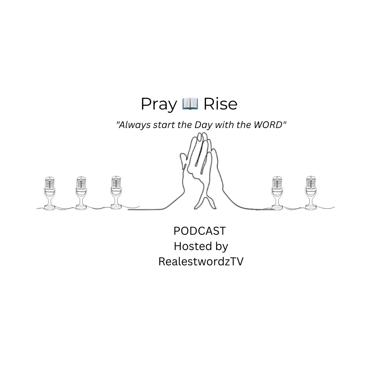 PRAY & RISE (Keep GOD First)