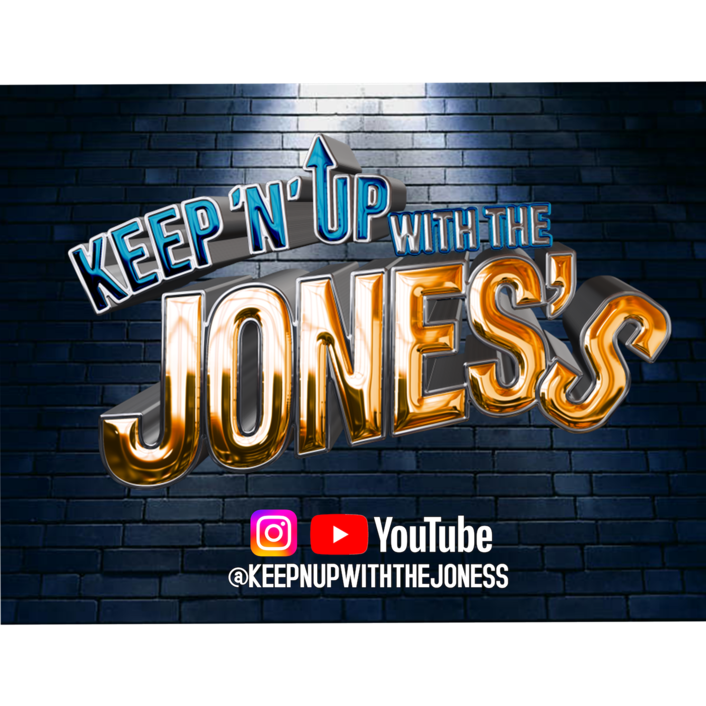 Keep N Up with the Jones’s