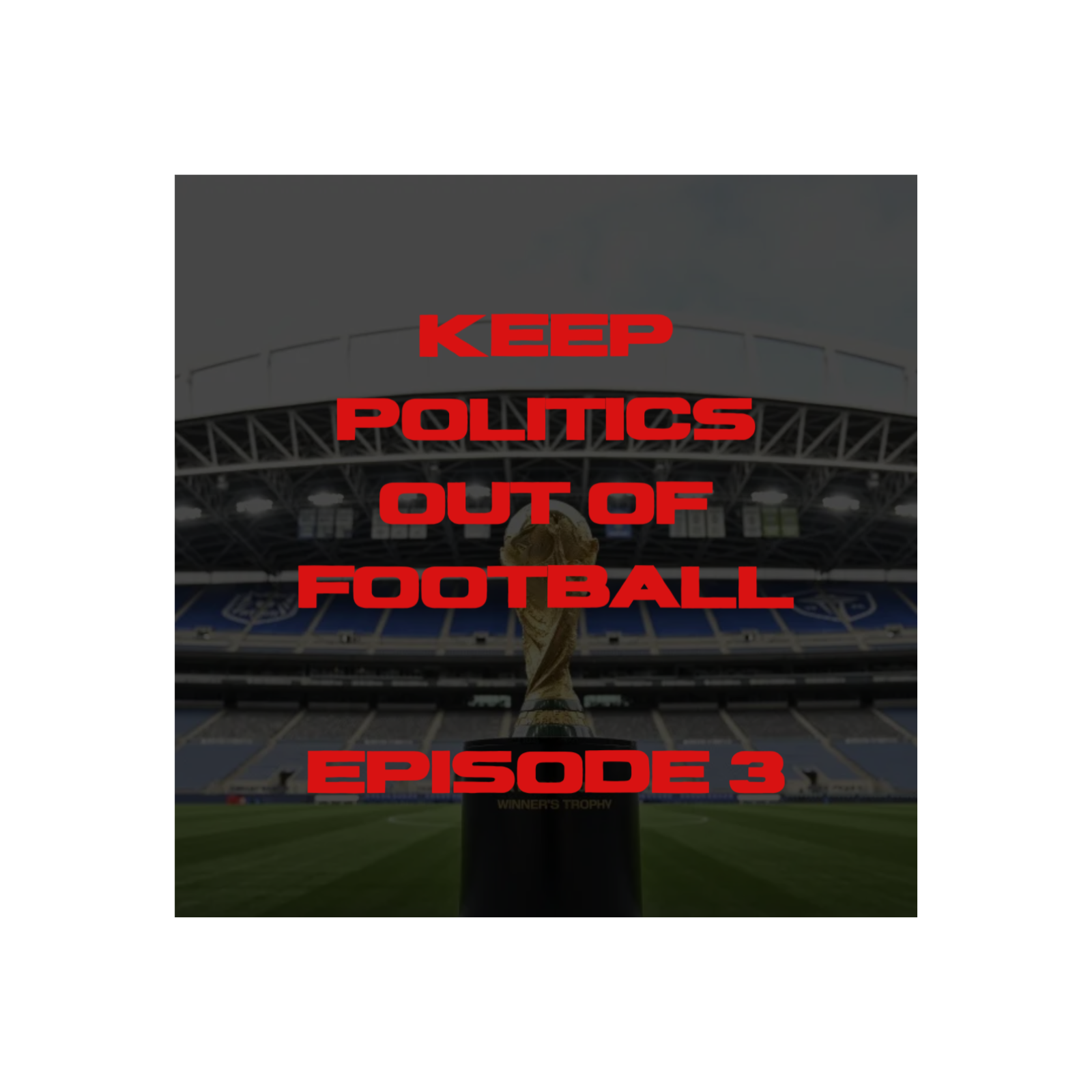 Farage, Italy & The International Break - KEEP POLITICS OUT OF FOOTBALL PODCAST episode artwork