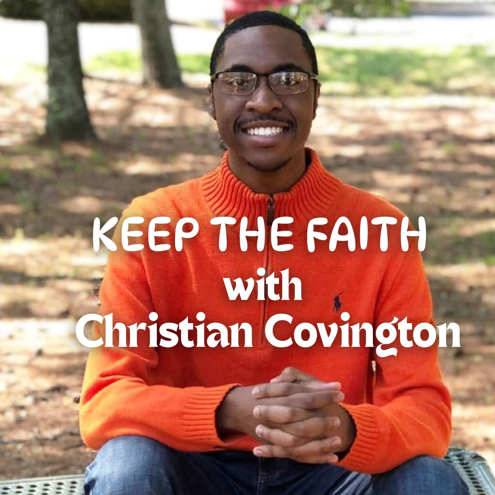 Keep The Faith with Christian Covington