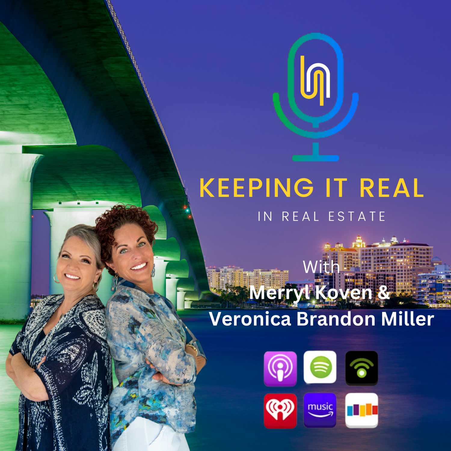 Keeping It Real on Real Estate with Merryl Koven and Veronica Brandon Miller