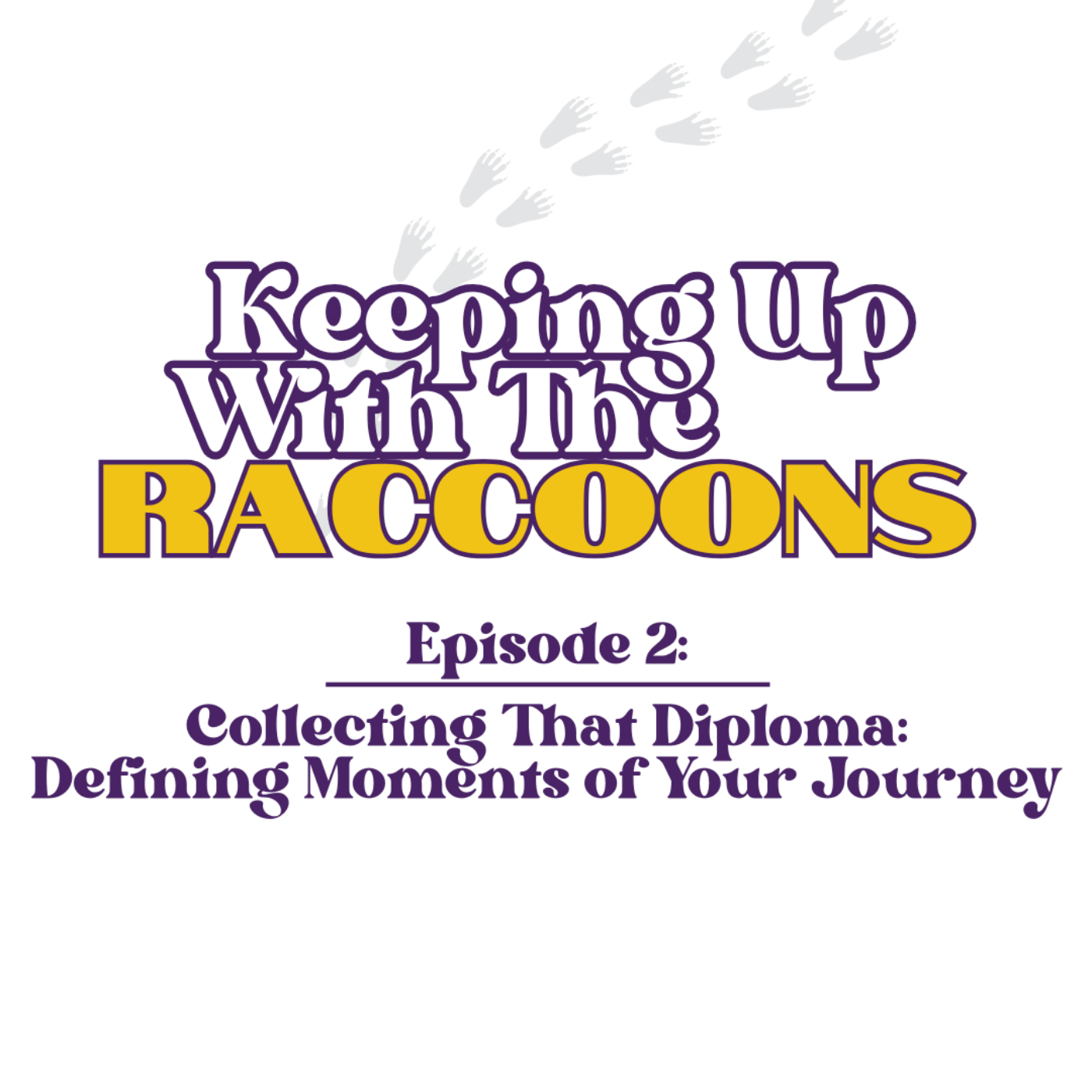 Collecting That Diploma: Defining Moments of Your Journey