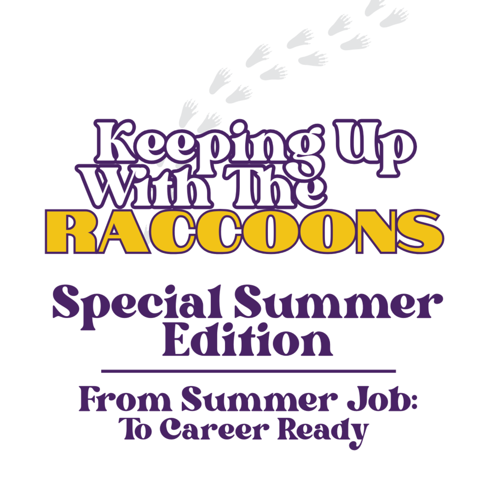 Special Summer Edition: From Summer Job: To Career Ready